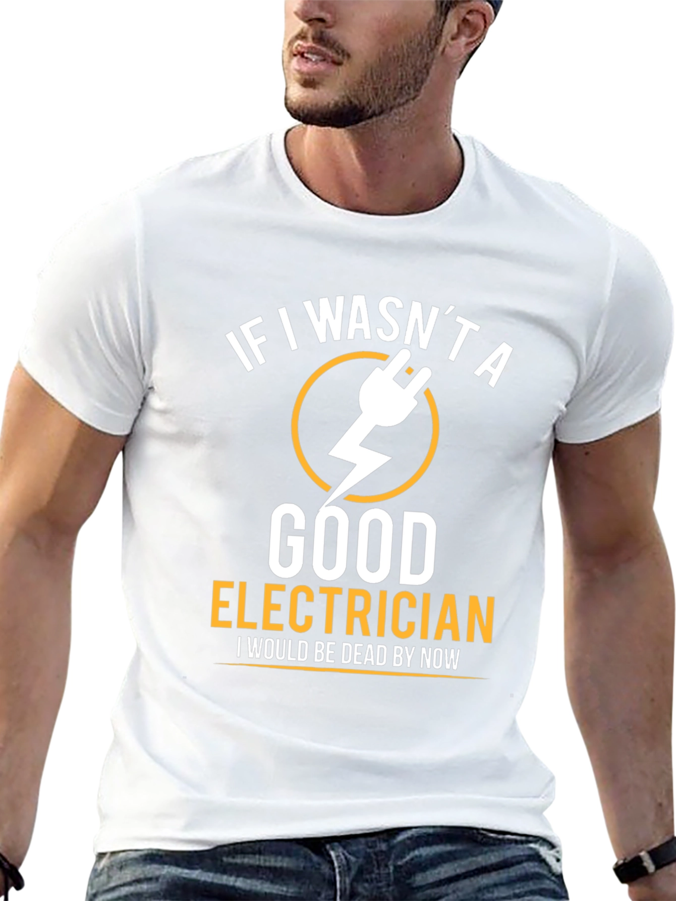Funny Electrician T-Shirt - If I Wasnt Good