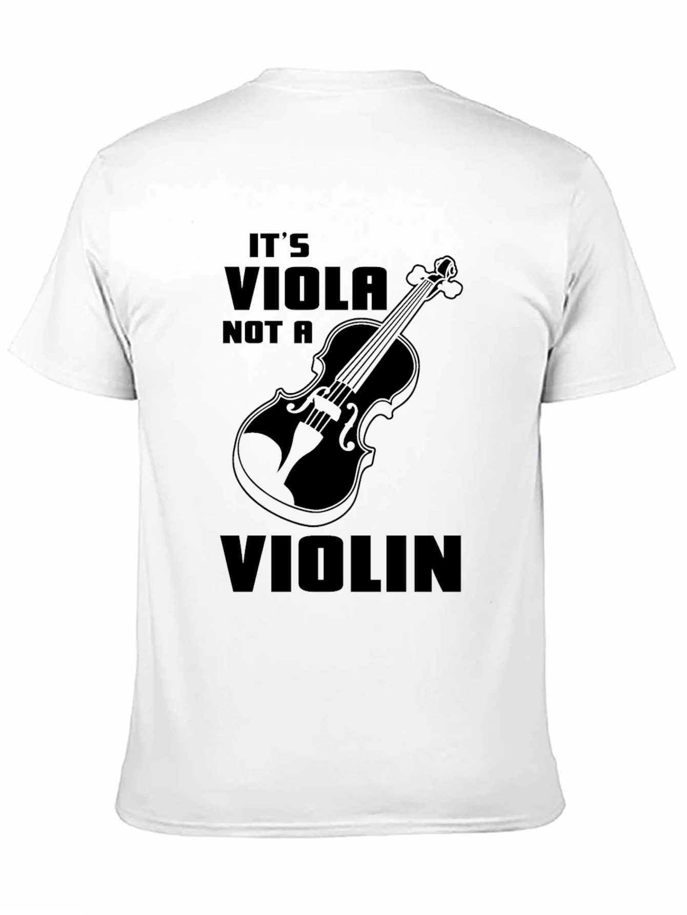 Its a Viola Not a Violin - Musicians T-Shirt