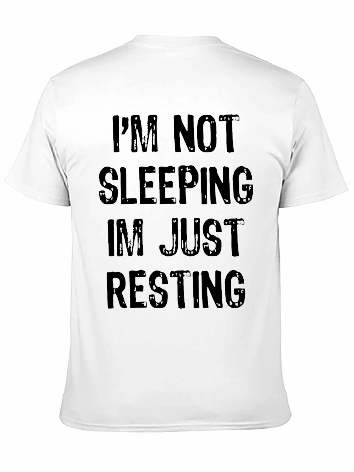 Im Not Sleeping Just Resting T-Shirt