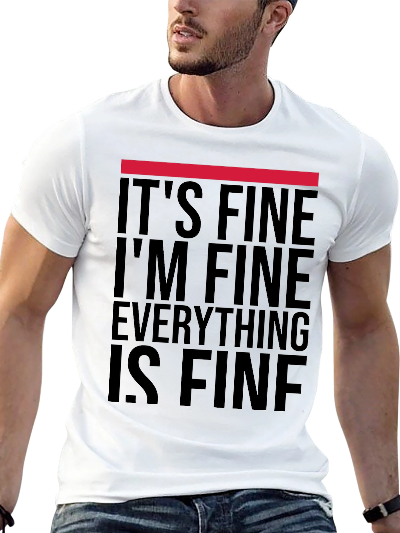 Its Fine T-Shirt Funny Graphic Tee