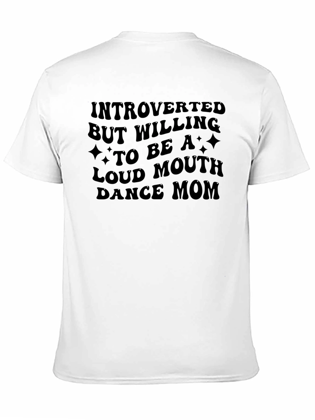 Introverted Dance Mom T-Shirt