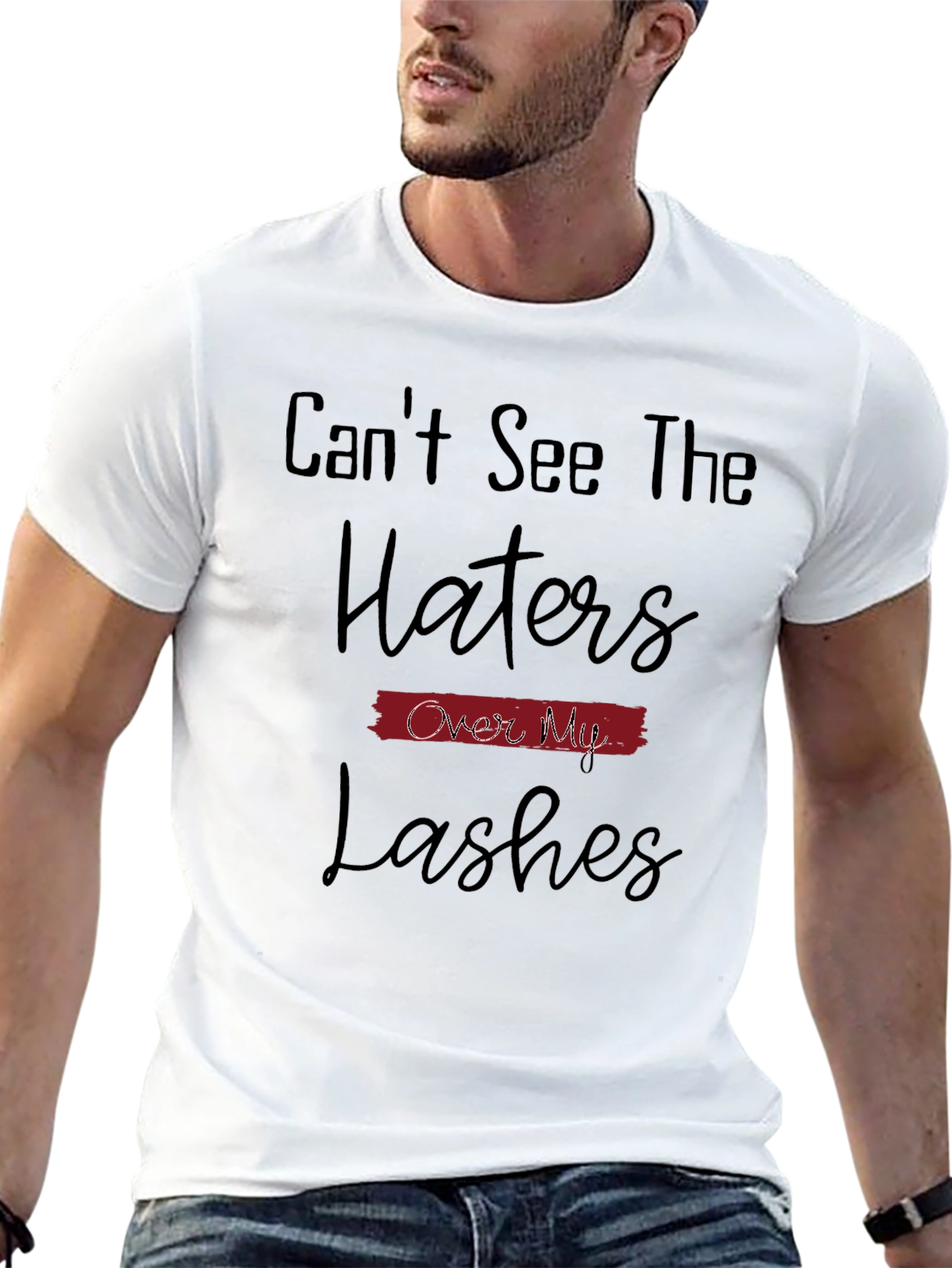 Cant See The Haters Over My Lashes T-Shirt