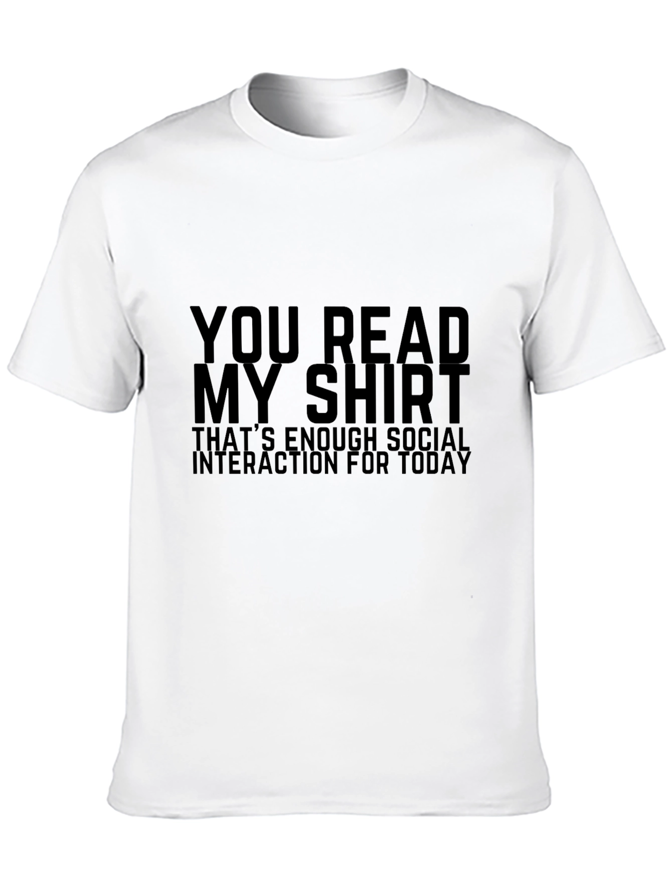 Funny Introvert T-Shirt - You Read My Shirt