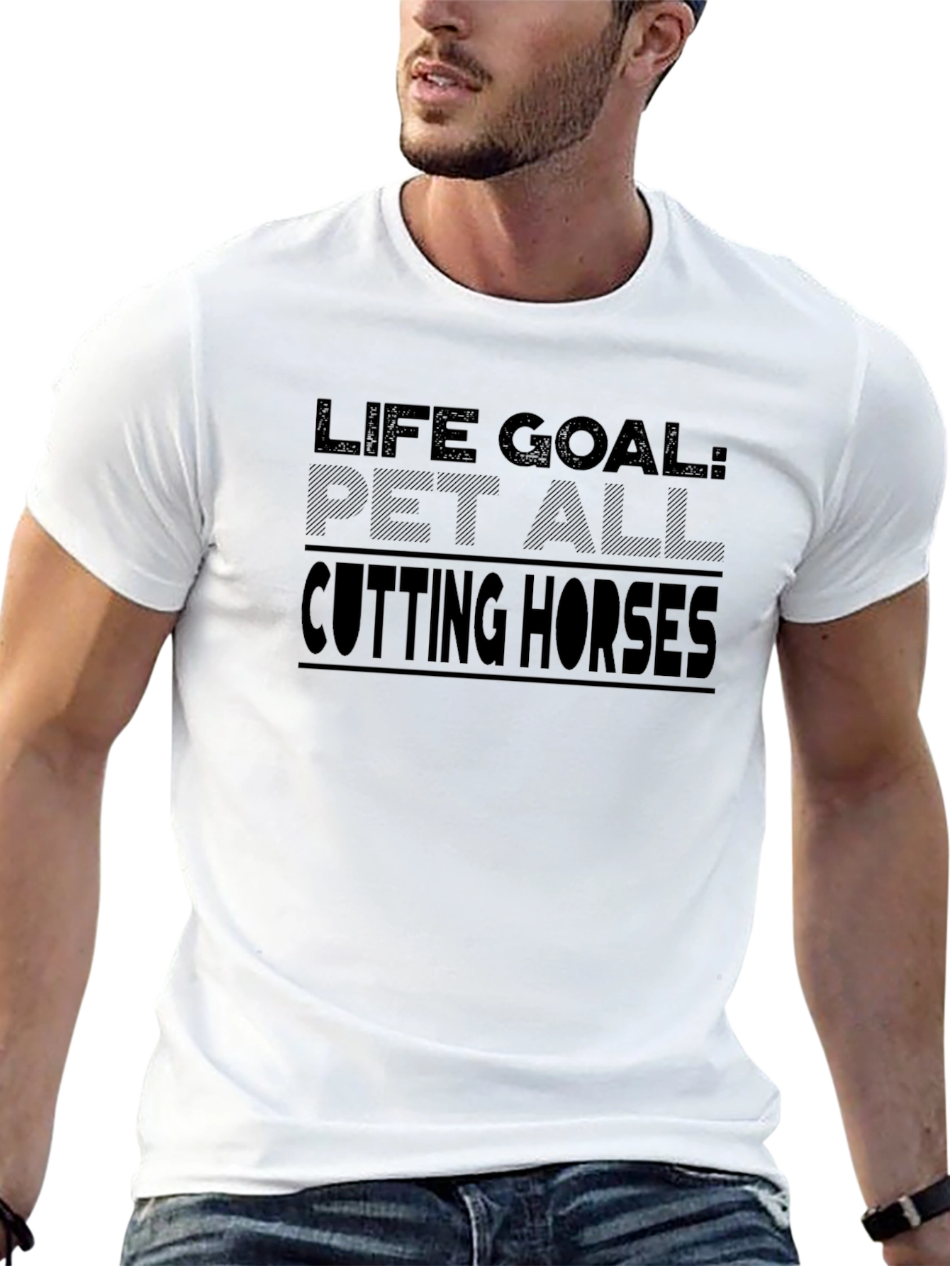 Life Goal: Pet All Cutting Horses T-Shirt