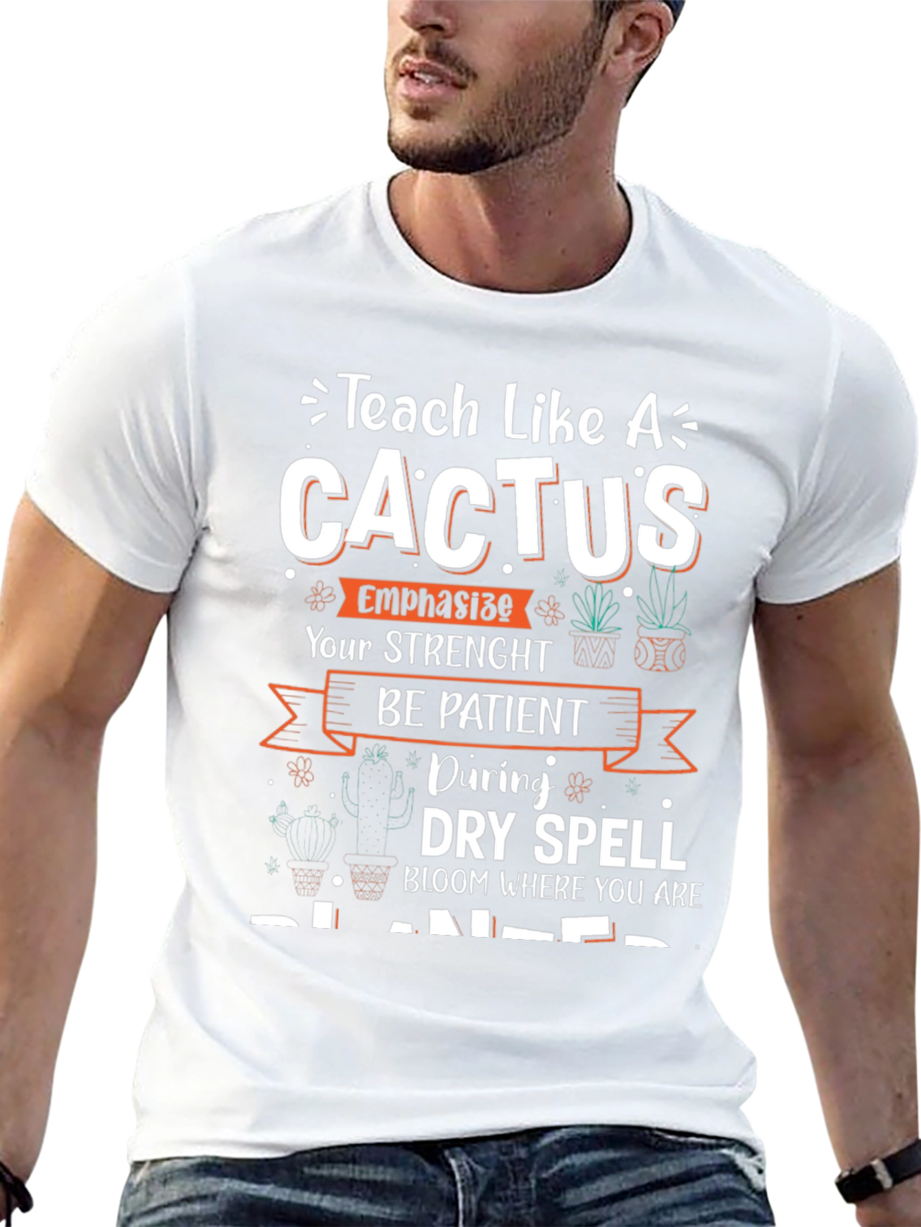 Teach Like a Cactus T-Shirt - Teacher Gift