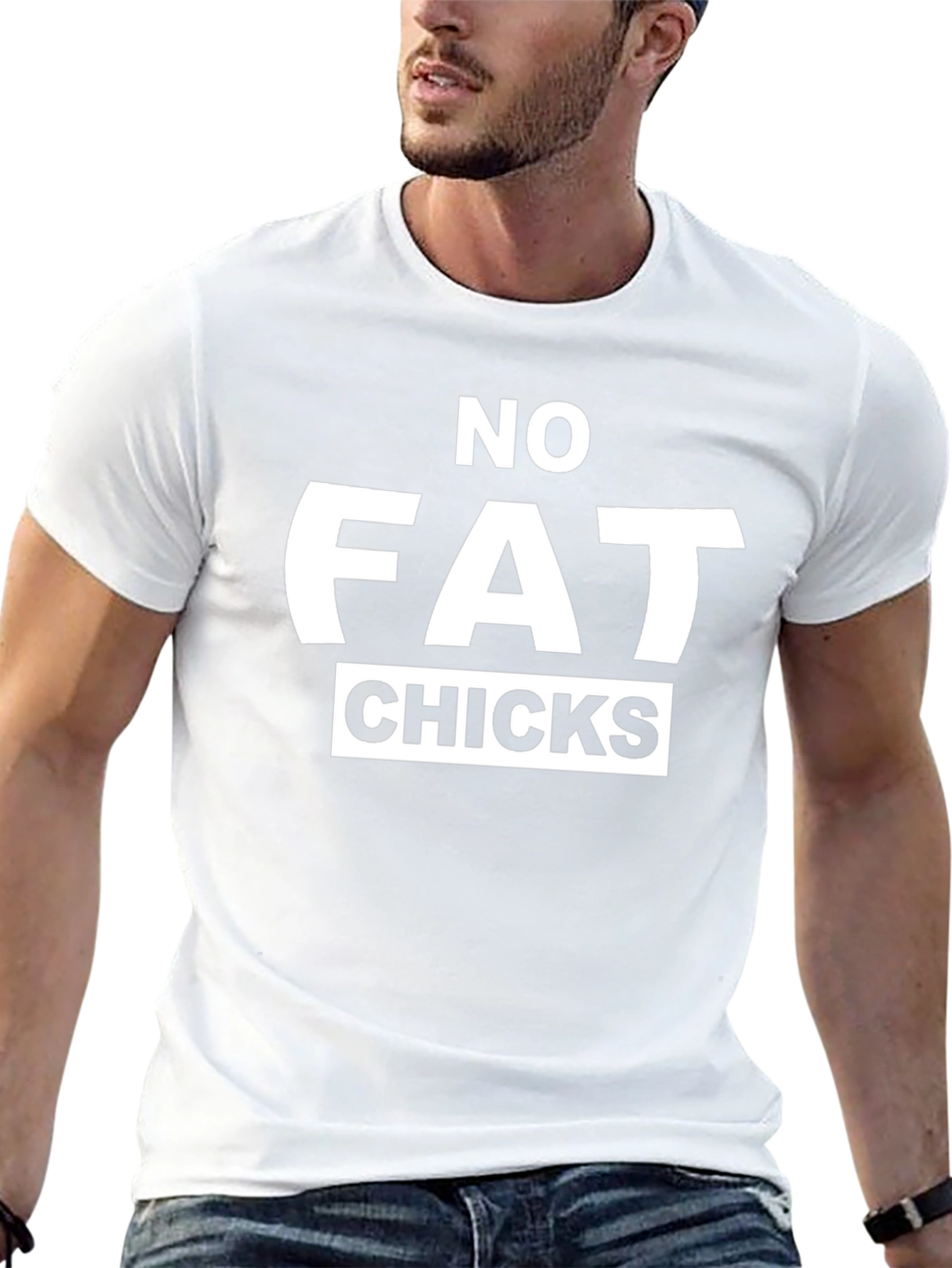 Humorous No Fat Chicks Graphic T-Shirt