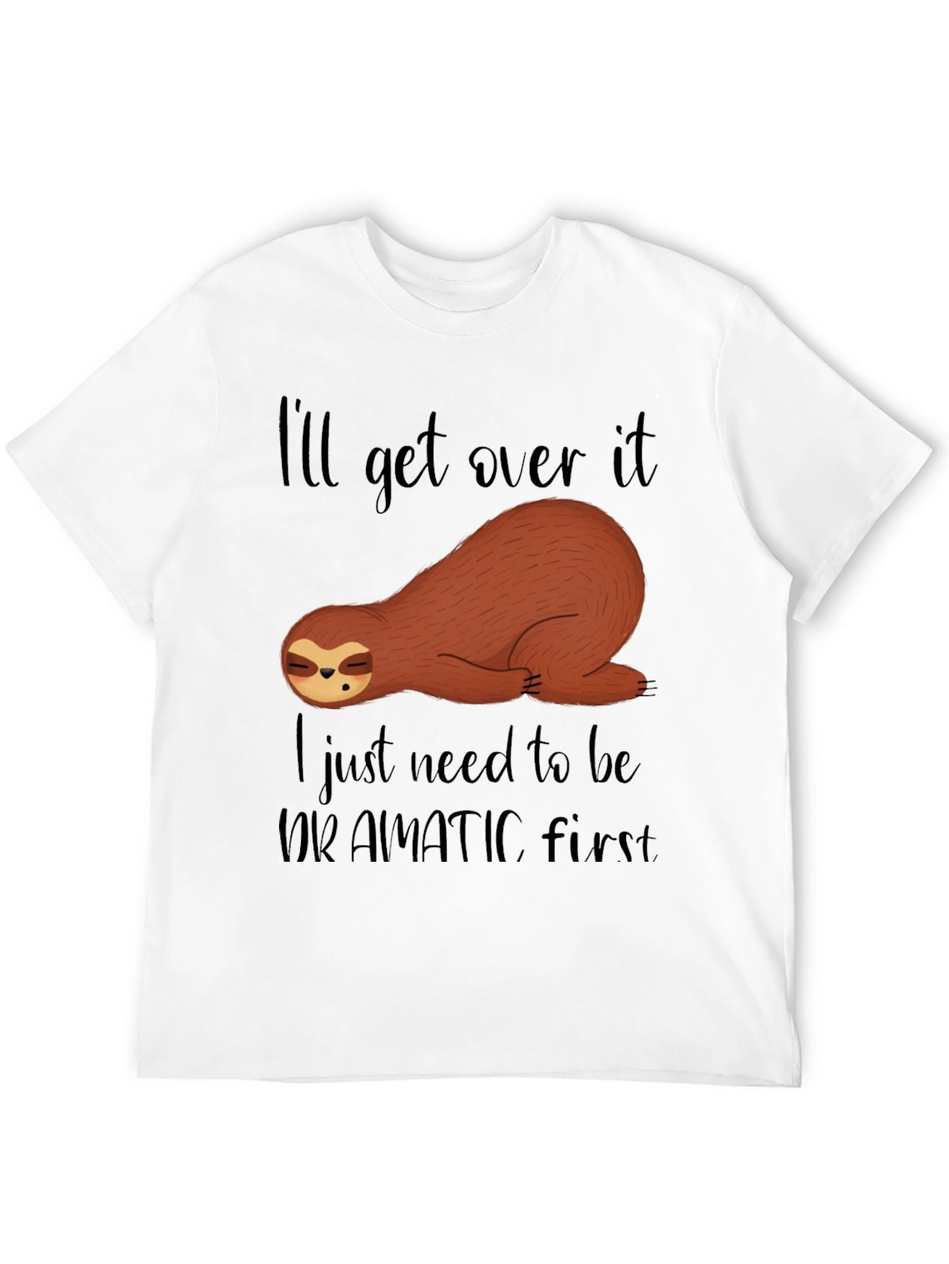 Funny Sloth Dramatic First Mens Black T-Shirt