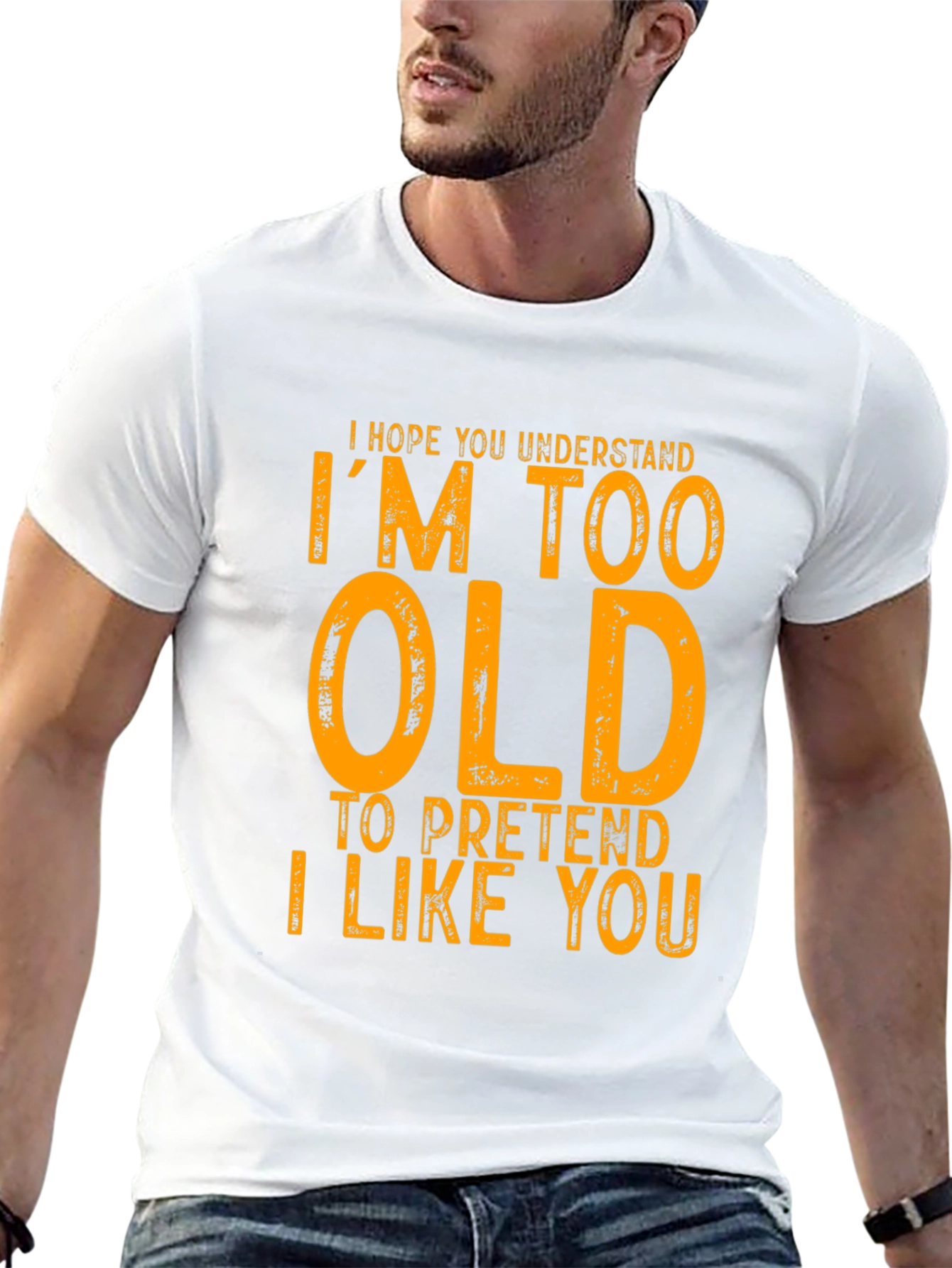 Funny Im Too Old Graphic T-Shirt