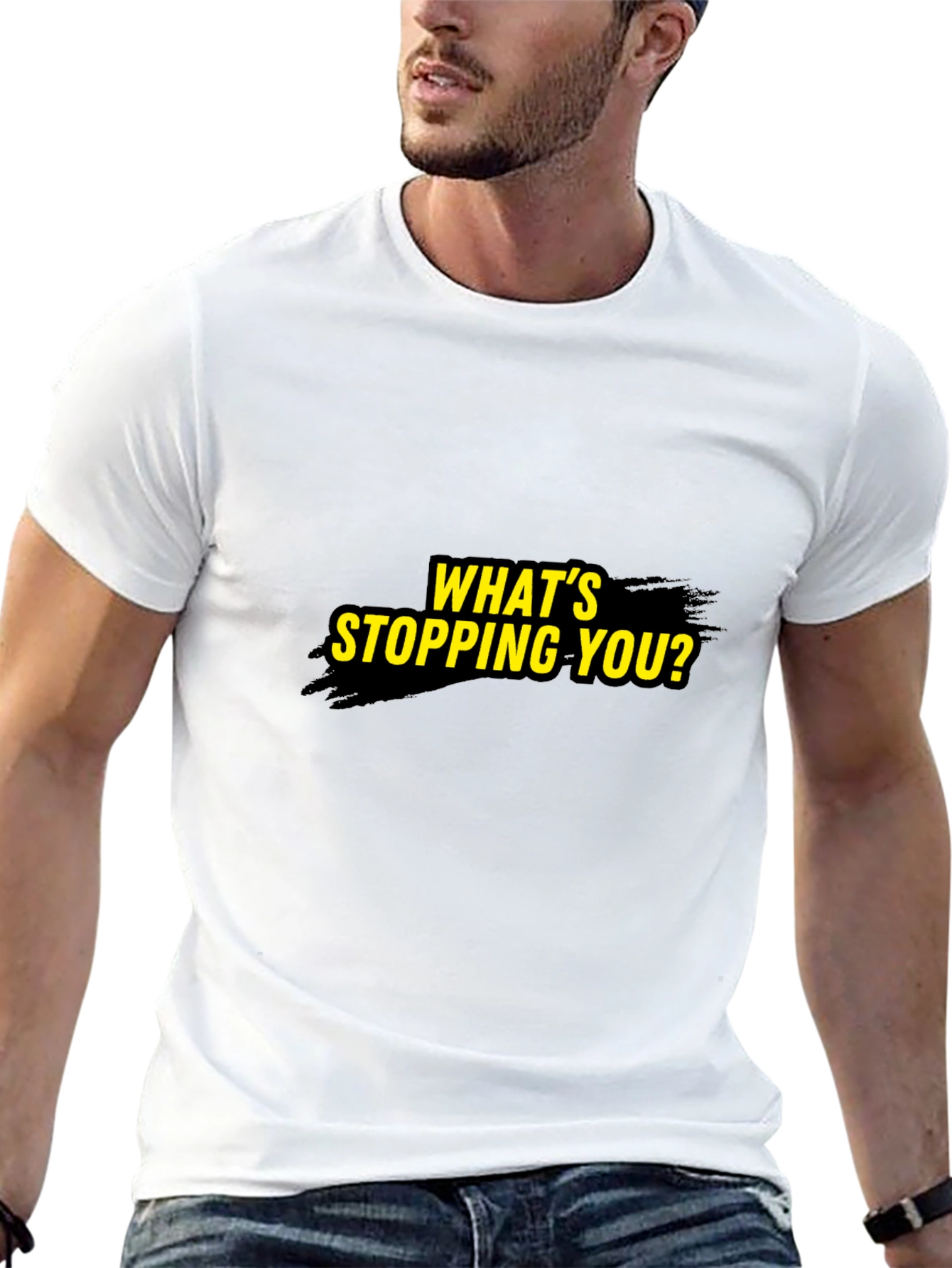 Motivational Whats Stopping You? Black T-Shirt
