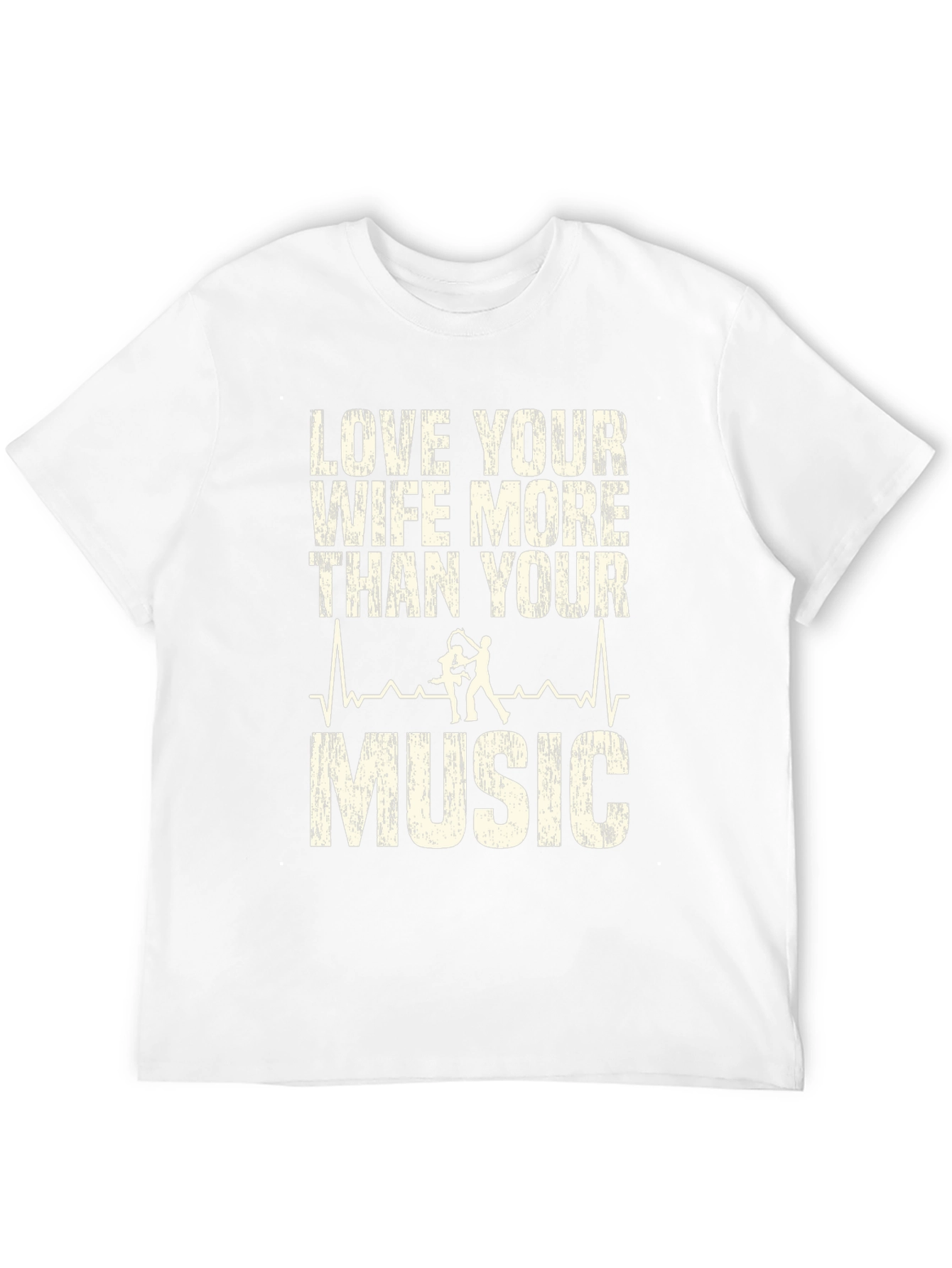 Love Your Wife More Than Music Graphic T-Shirt