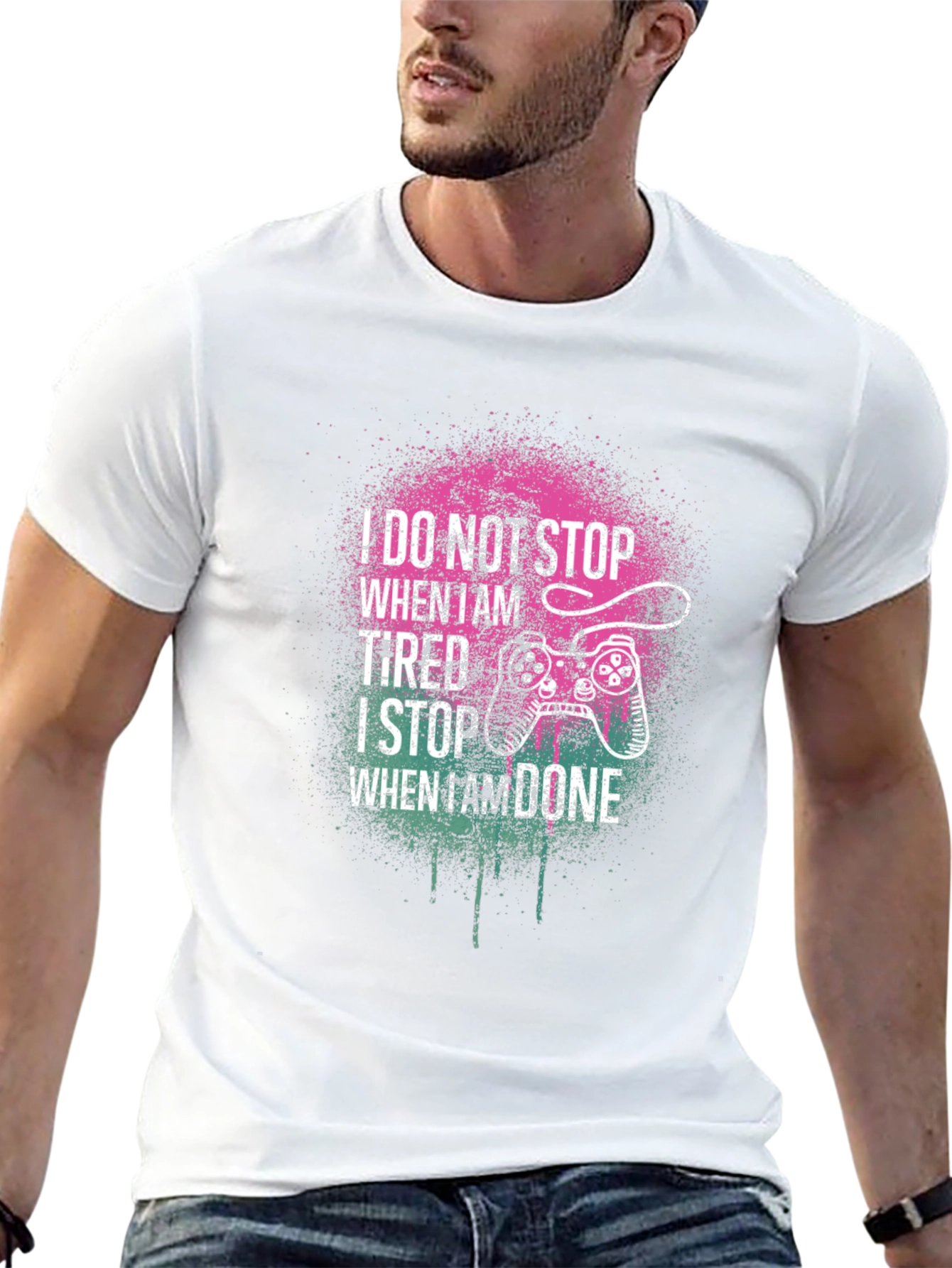 Gamer Tee: I Stop When Im Done