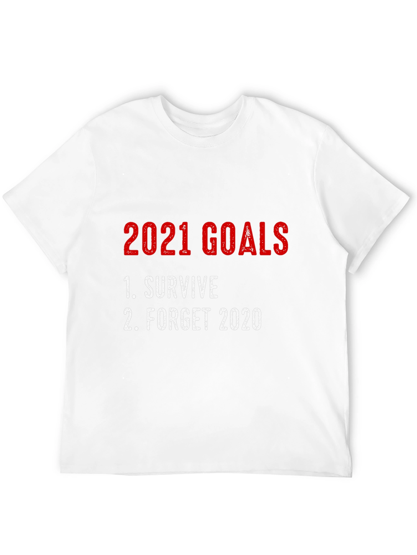 2021 Goals Graphic Tee - Survive Forget 2020