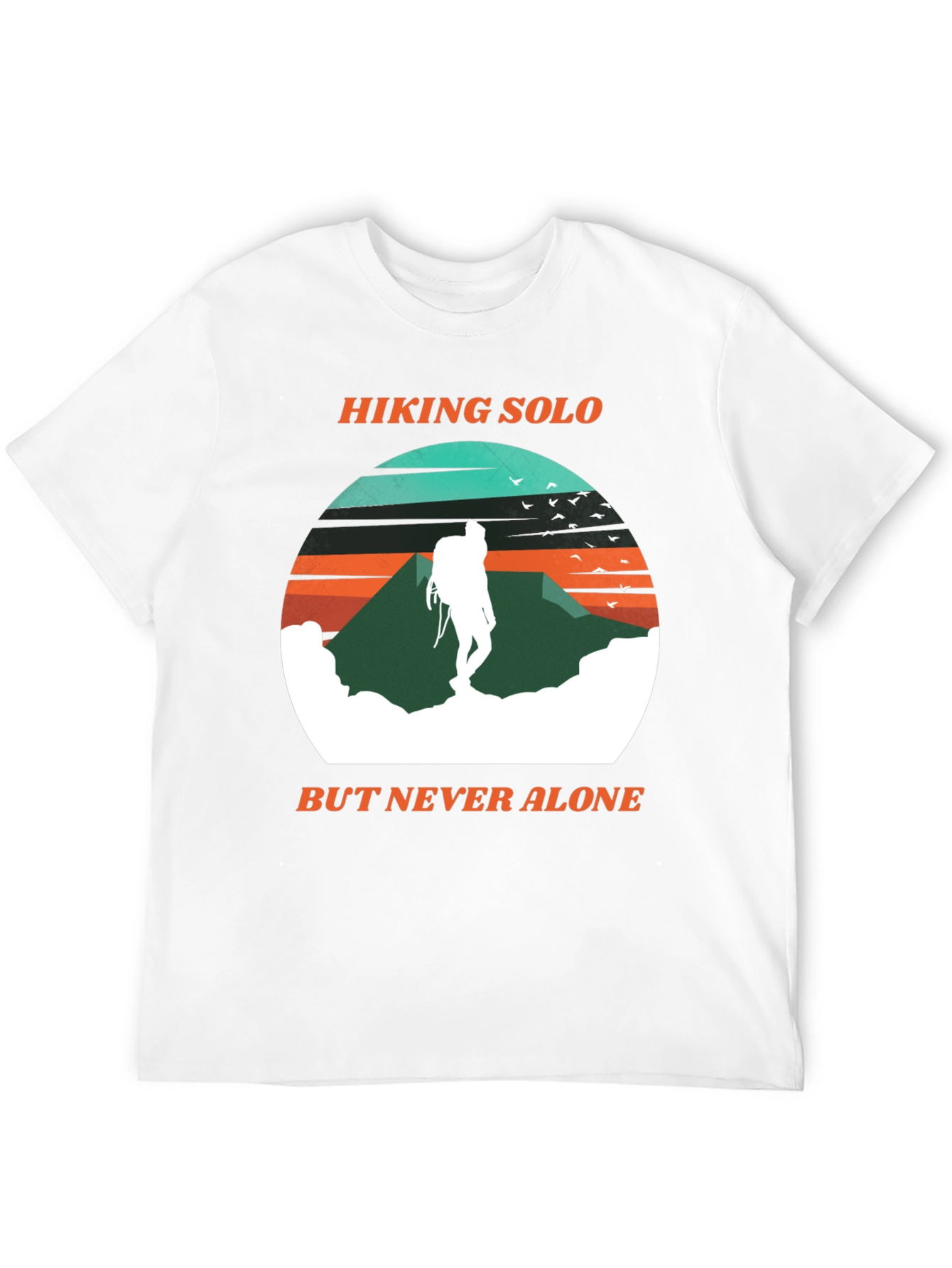 Hiking Solo But Never Alone T-Shirt