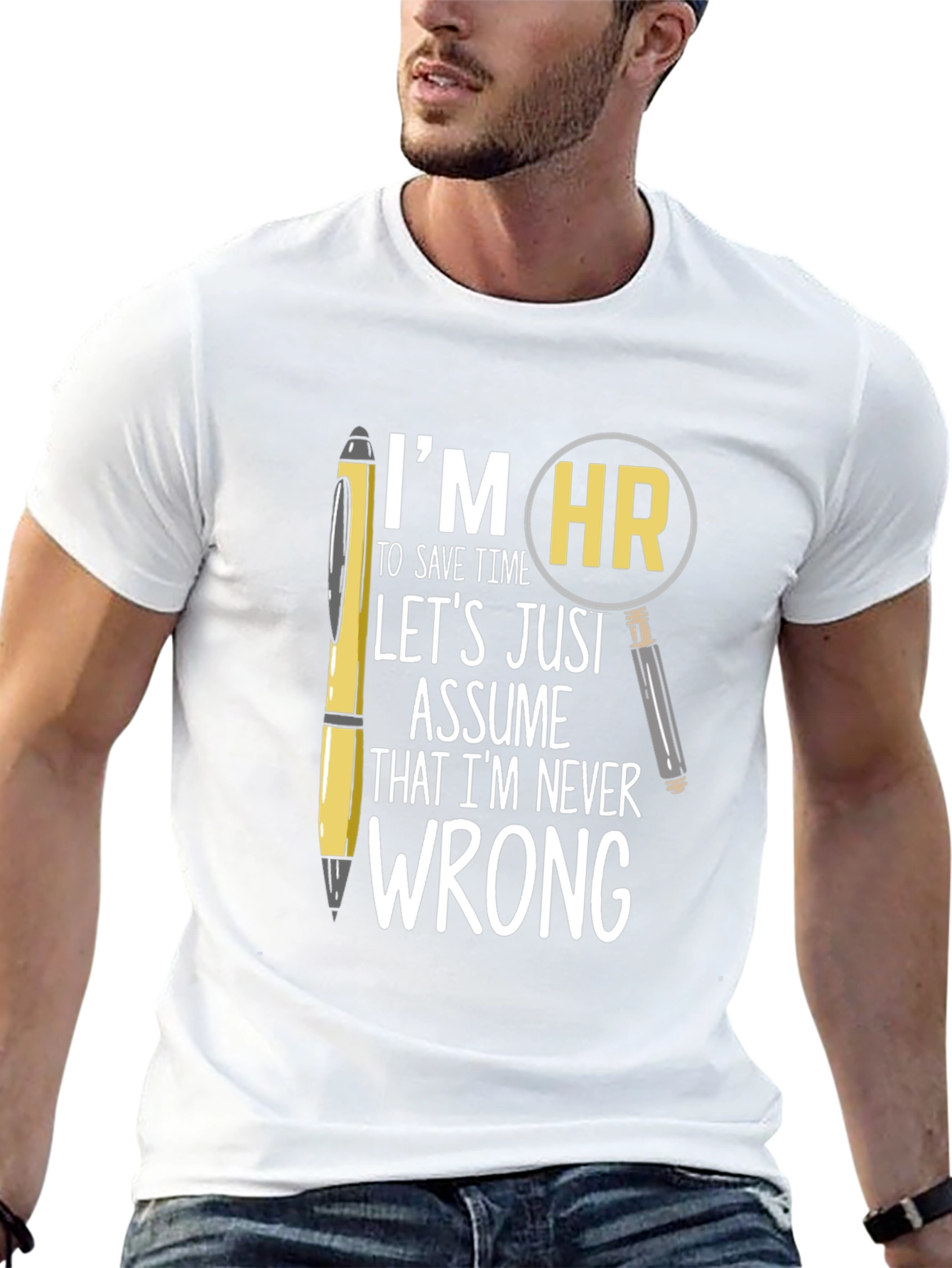 HR Never Wrong T-Shirt - Funny Human Resources Tee