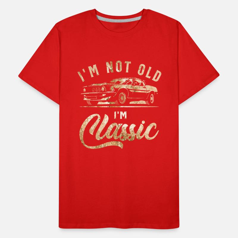 I'm Not Old I'm Classic Vintage Funny Car