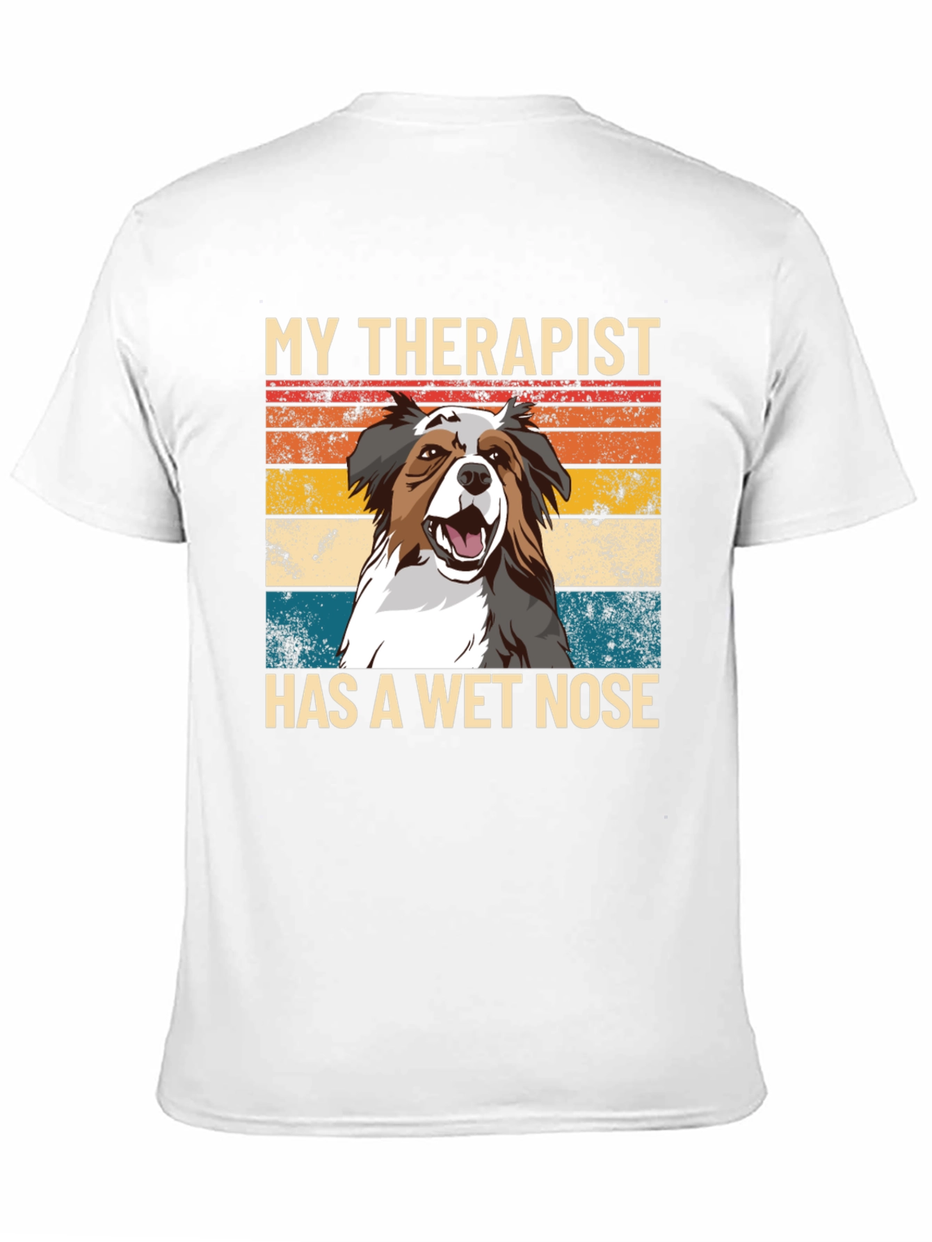 My Therapist Has A Wet Nose T-Shirt
