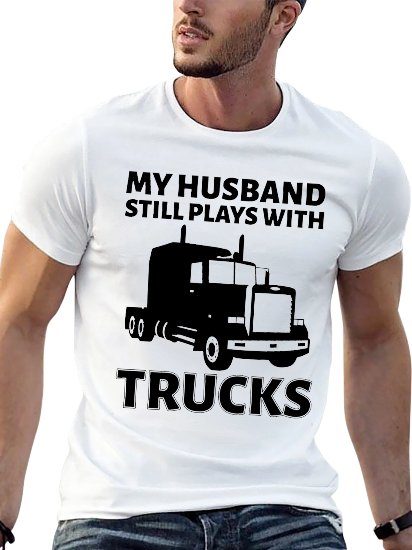 Husband Still Plays with Trucks T-Shirt
