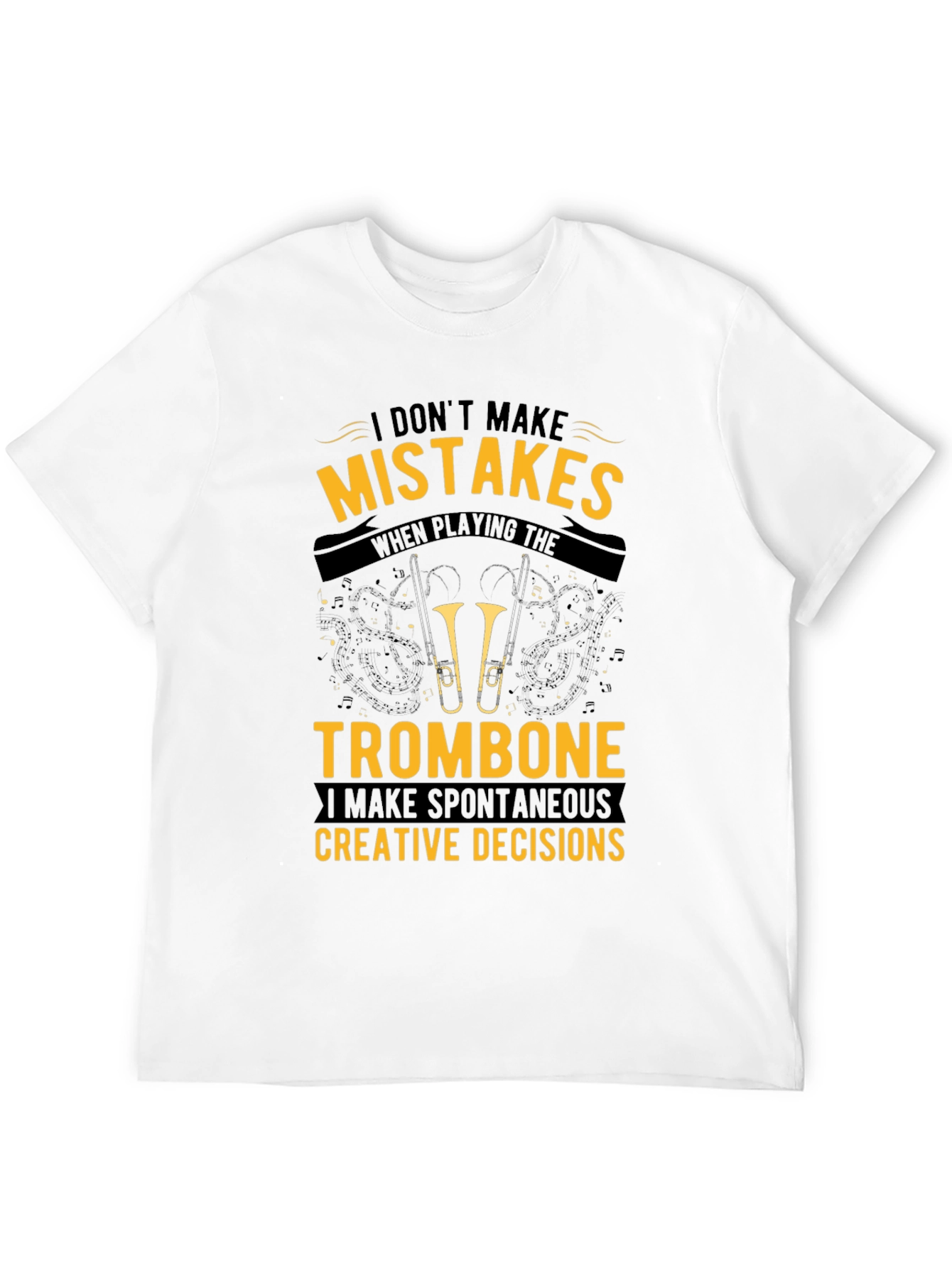 Trombone Player T-Shirt: Spontaneous Creative Decisions