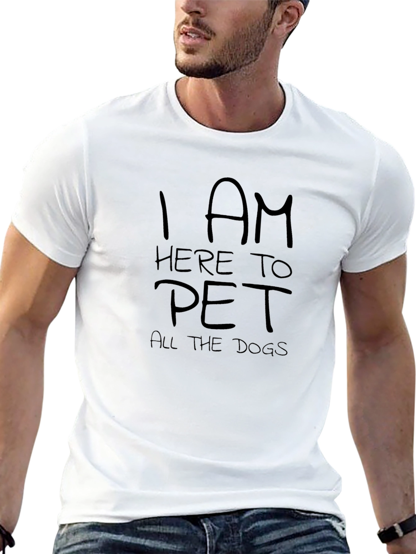 I am Here To Pet All the Dogs T-Shirt
