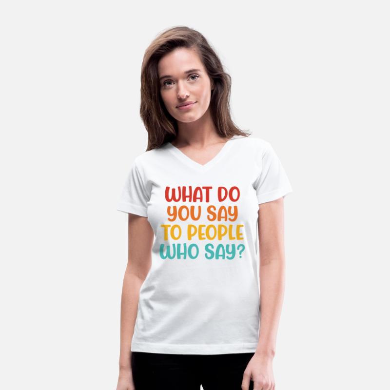What Do You Say To People Who Say
