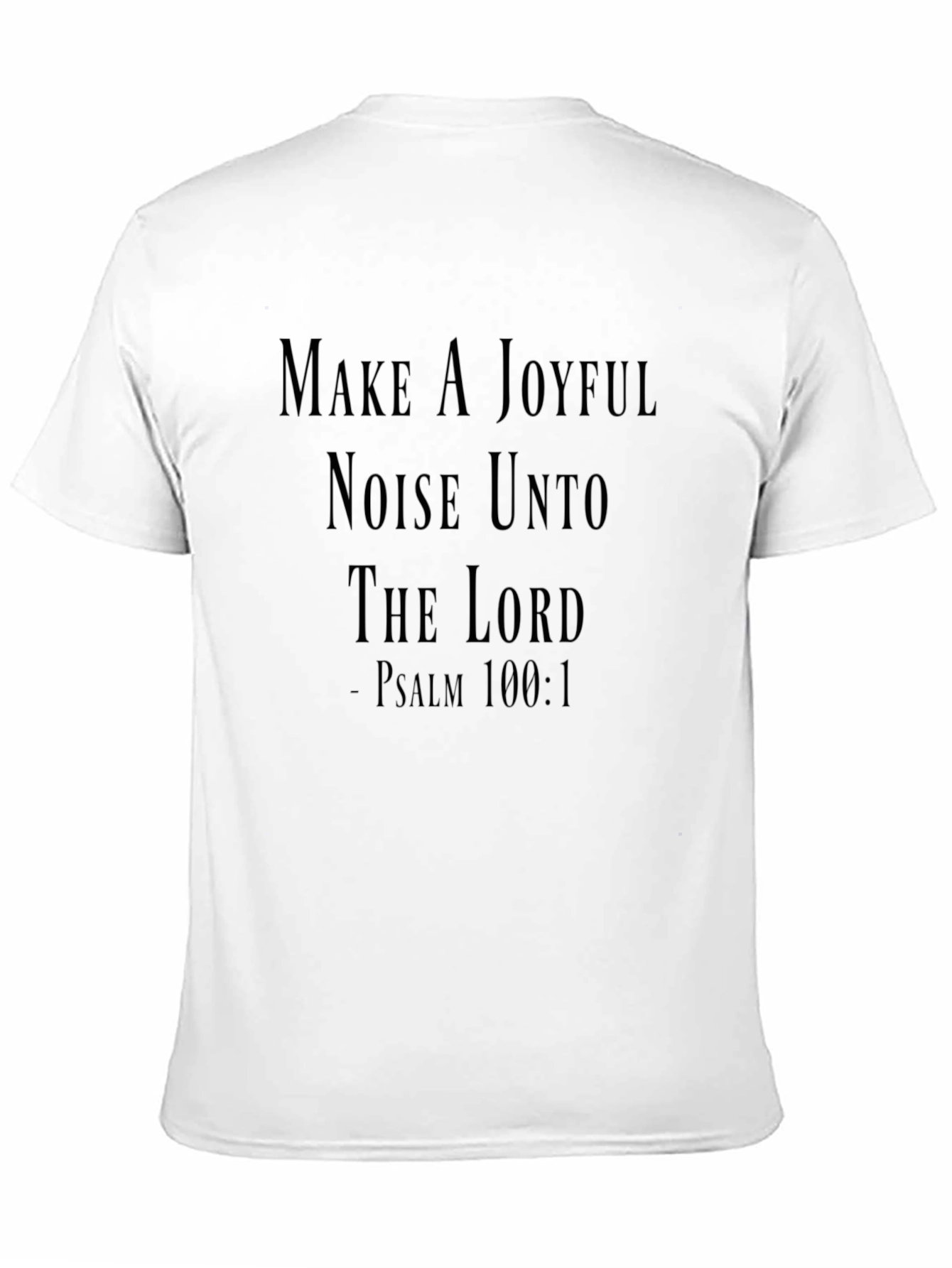 Joyful Noise Psalm 100:1 Graphic Tee