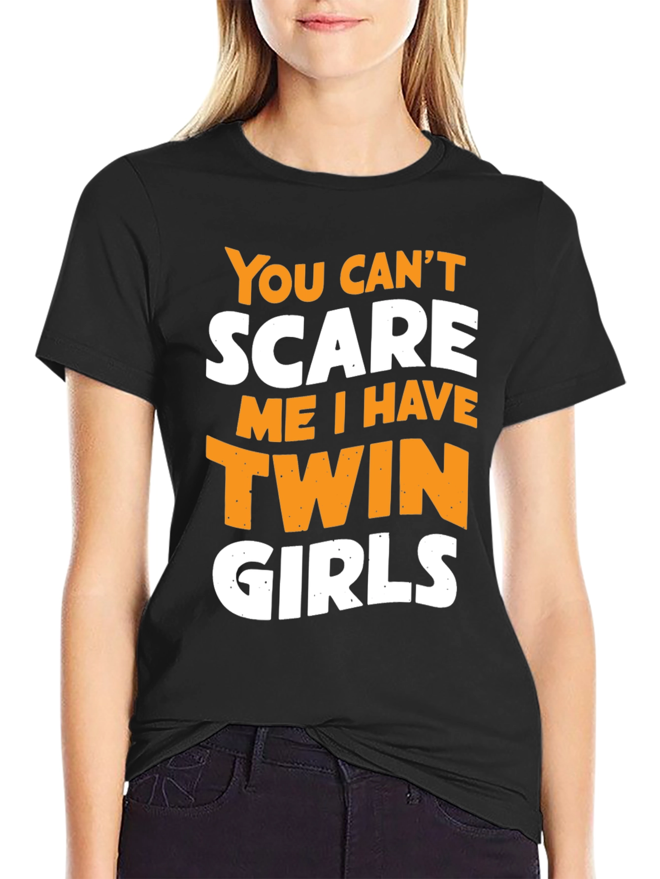 Twin Girls Dad T-Shirt - You Cant Scare Me