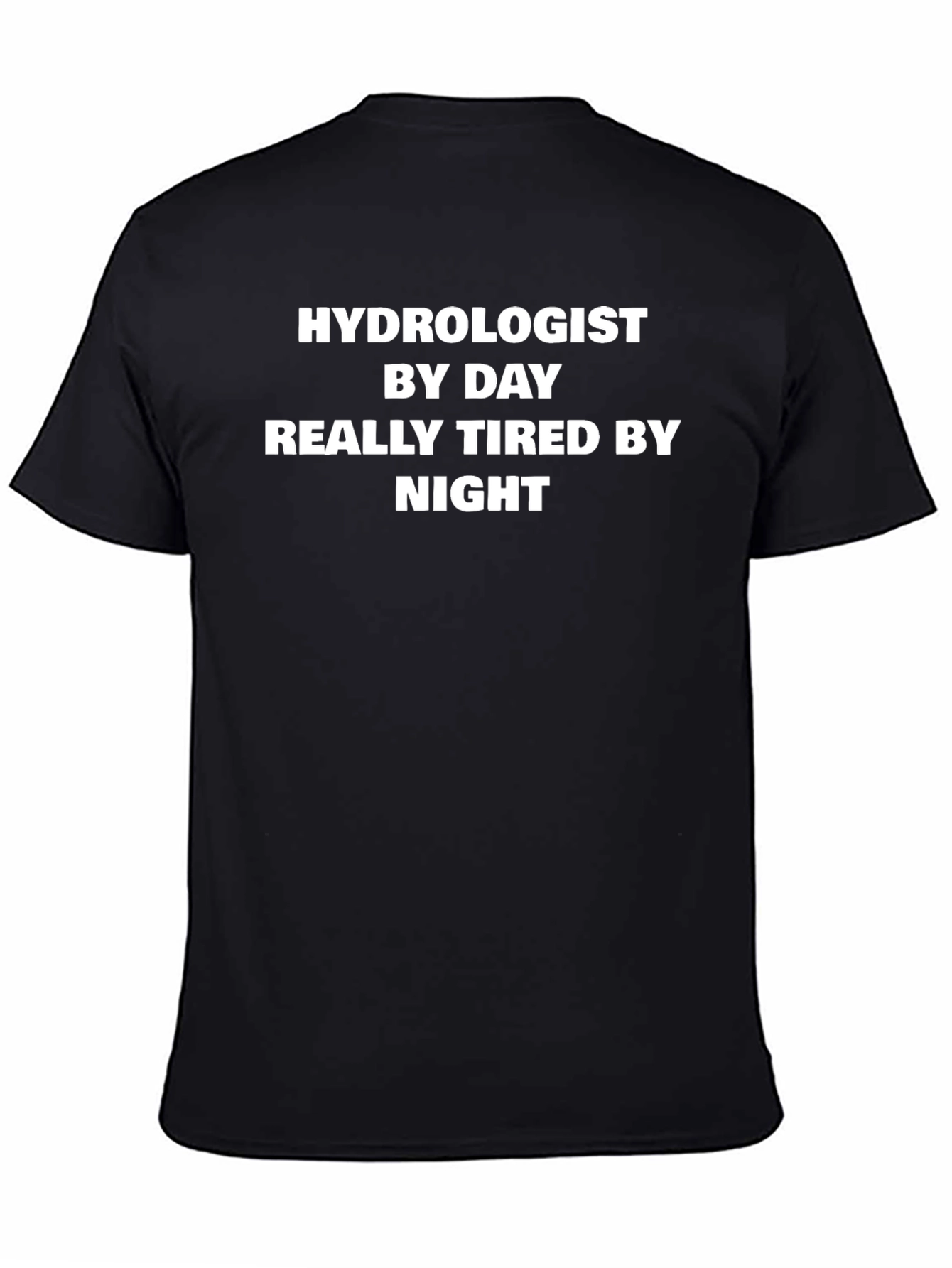 Hydrologist By Day Funny T-Shirt