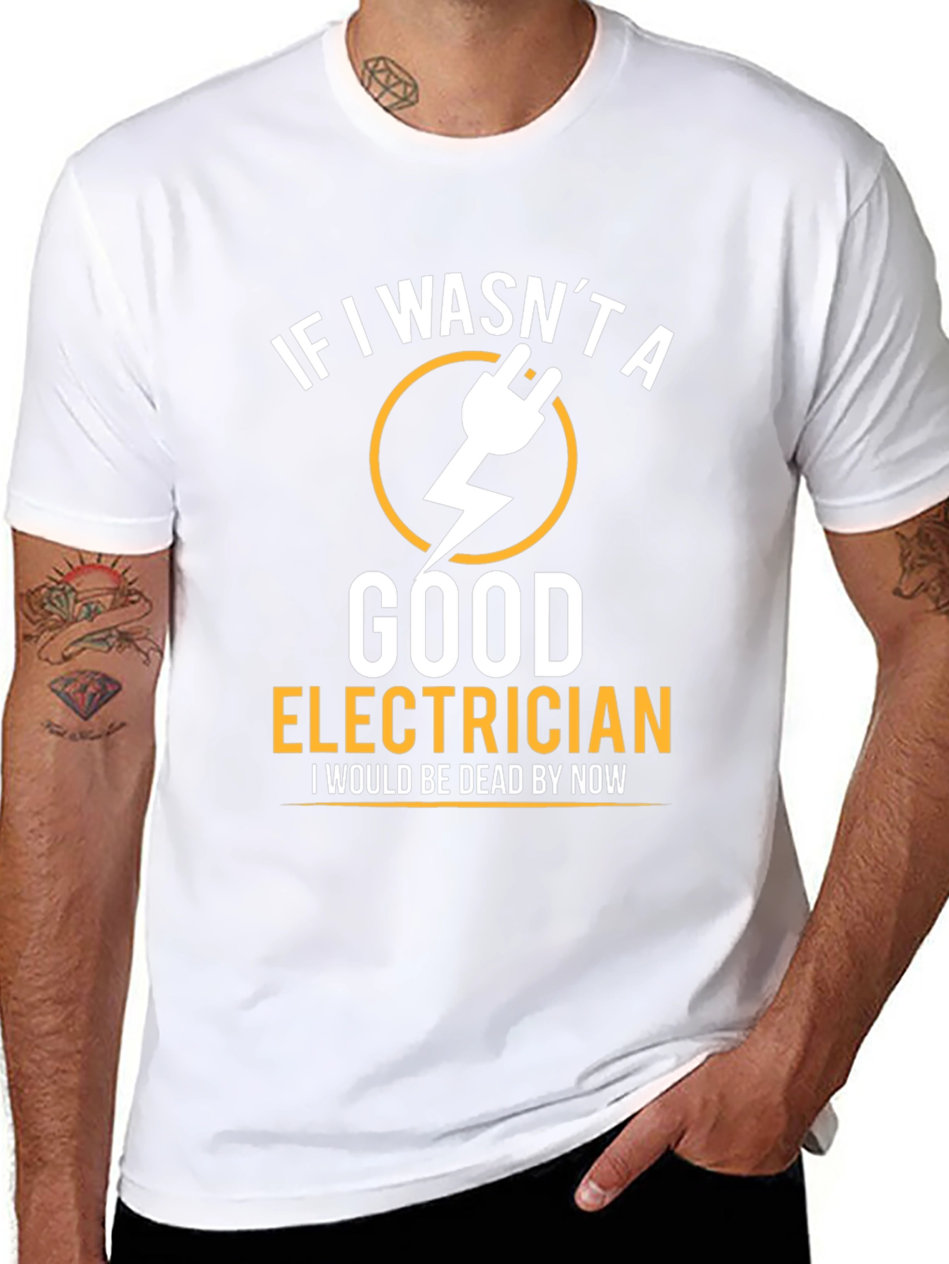 Funny Electrician T-Shirt - If I Wasnt Good