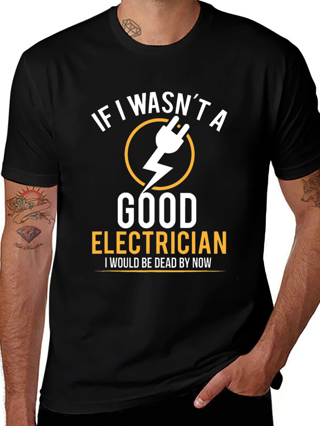 Funny Electrician T-Shirt - If I Wasnt Good