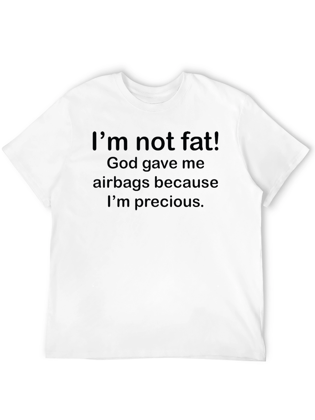 Funny Im Not Fat Graphic T-Shirt