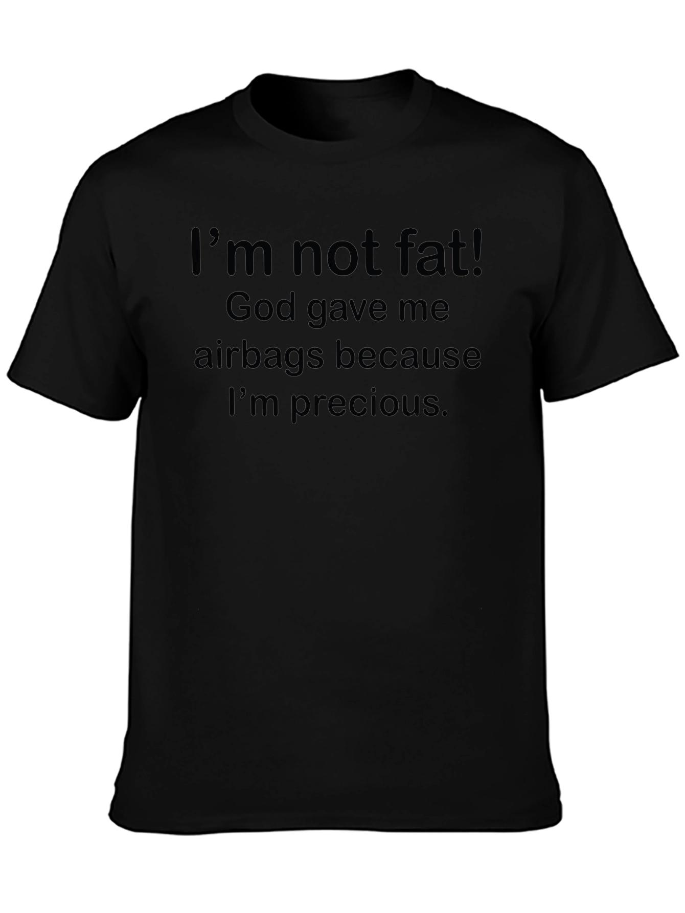 Funny Im Not Fat Graphic T-Shirt