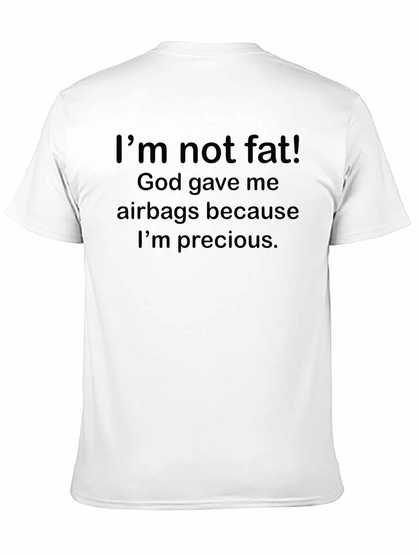 Funny Im Not Fat Graphic T-Shirt