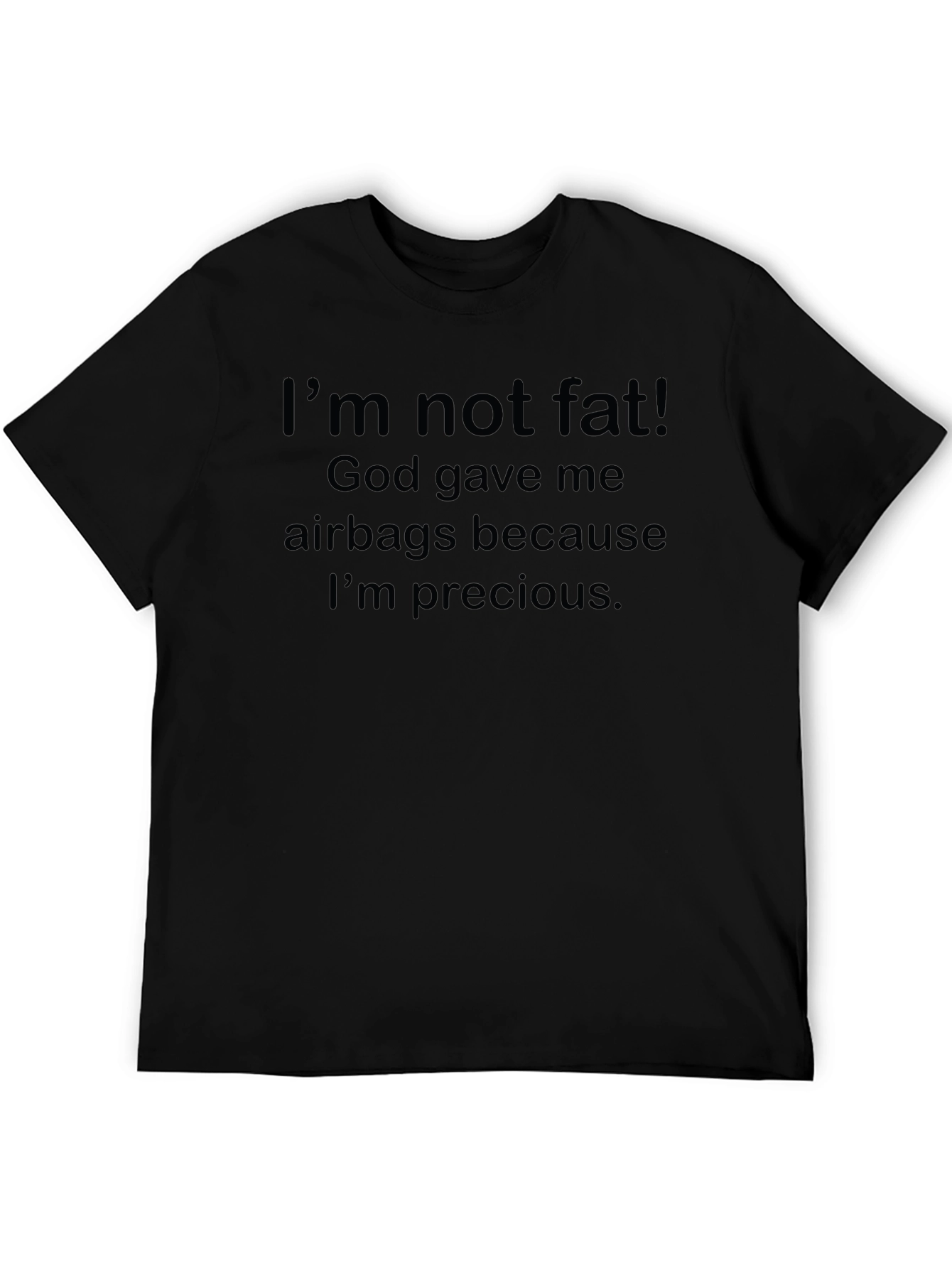 Funny Im Not Fat Graphic T-Shirt