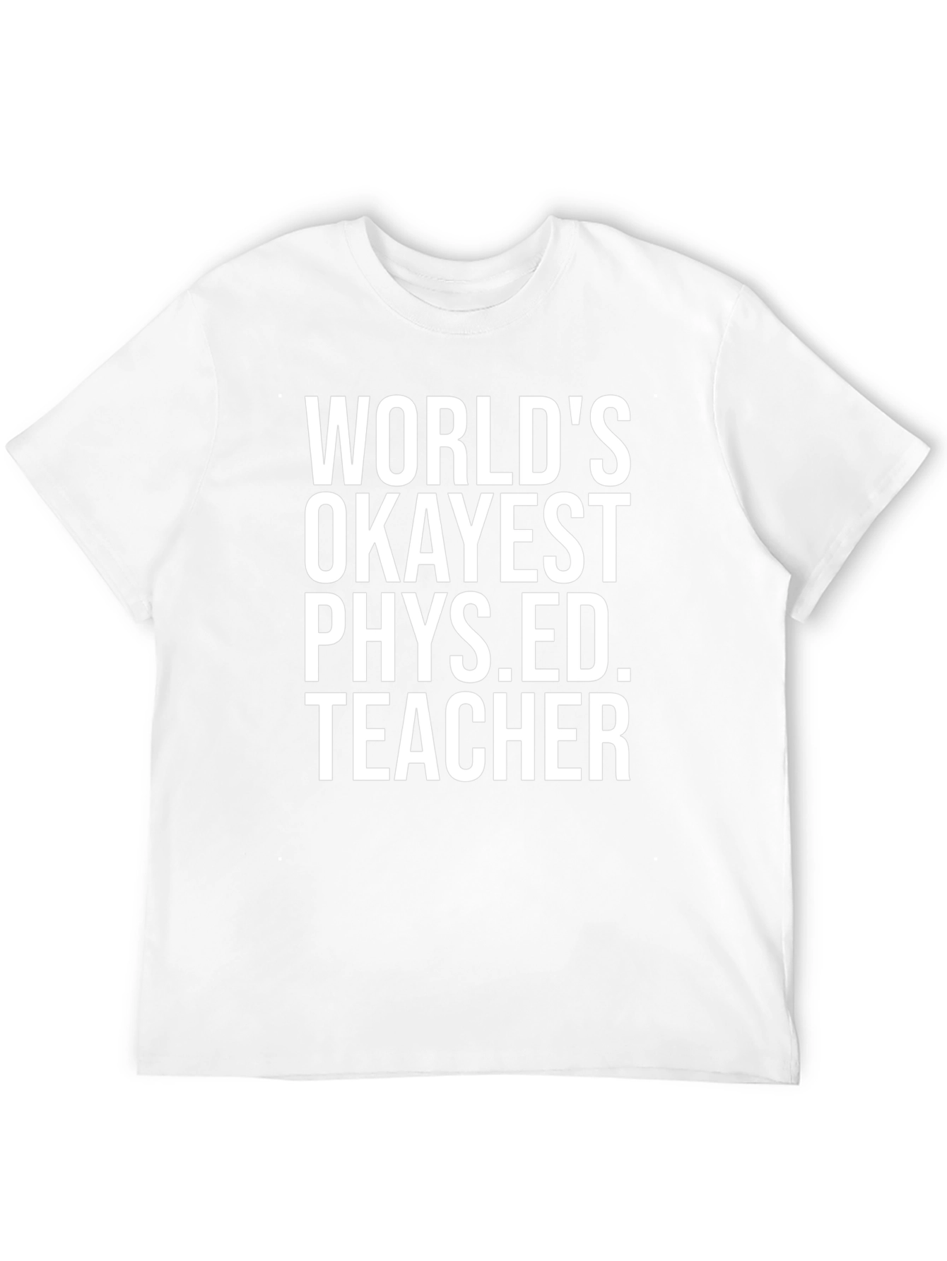 Worlds Okayest Phys Ed Teacher Black T-Shirt