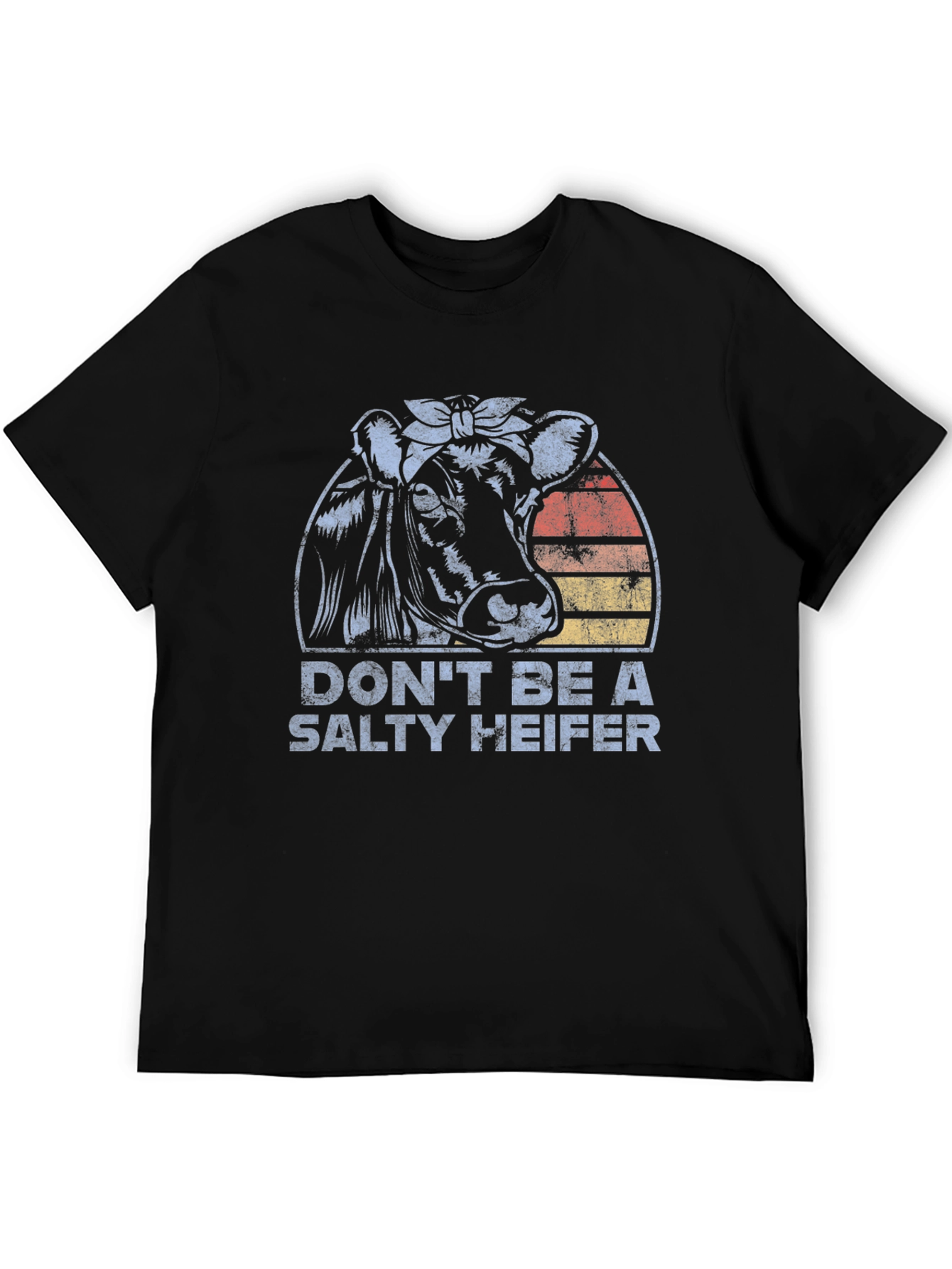 Dont Be A Salty Heifer Tee