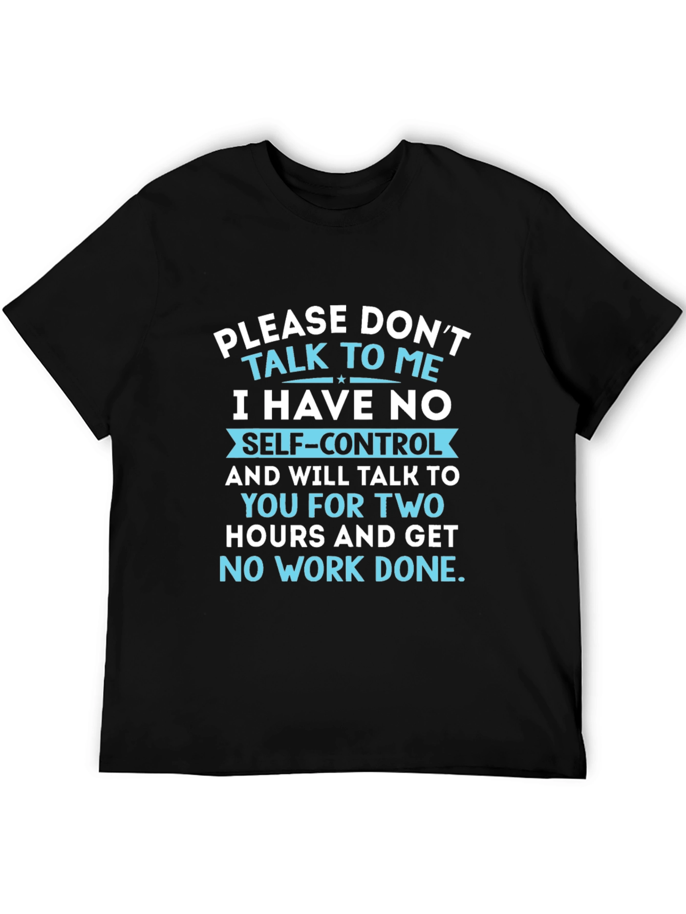 Dont Talk to Me T-Shirt Funny Sarcastic