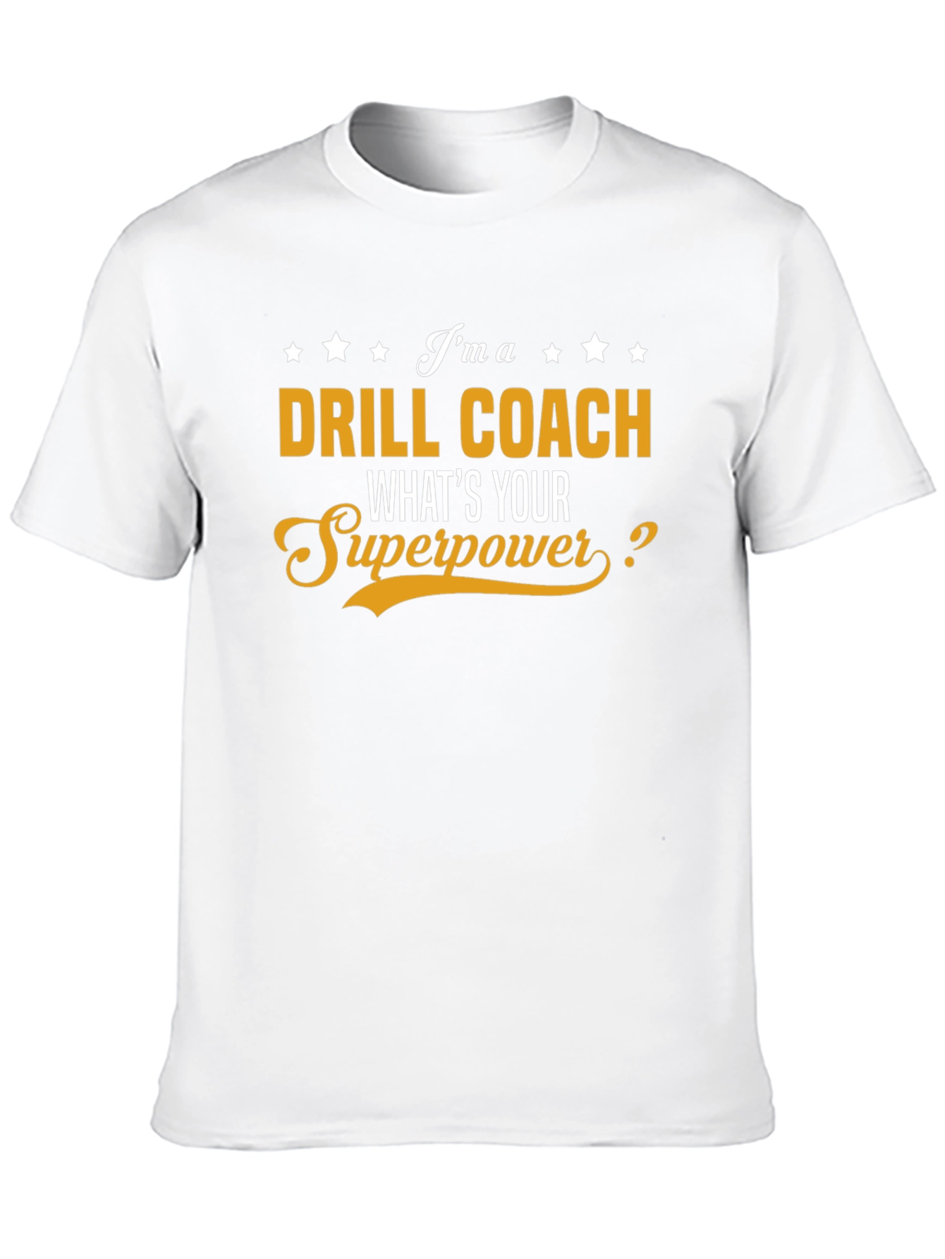 Drill Coach Superpower T-Shirt