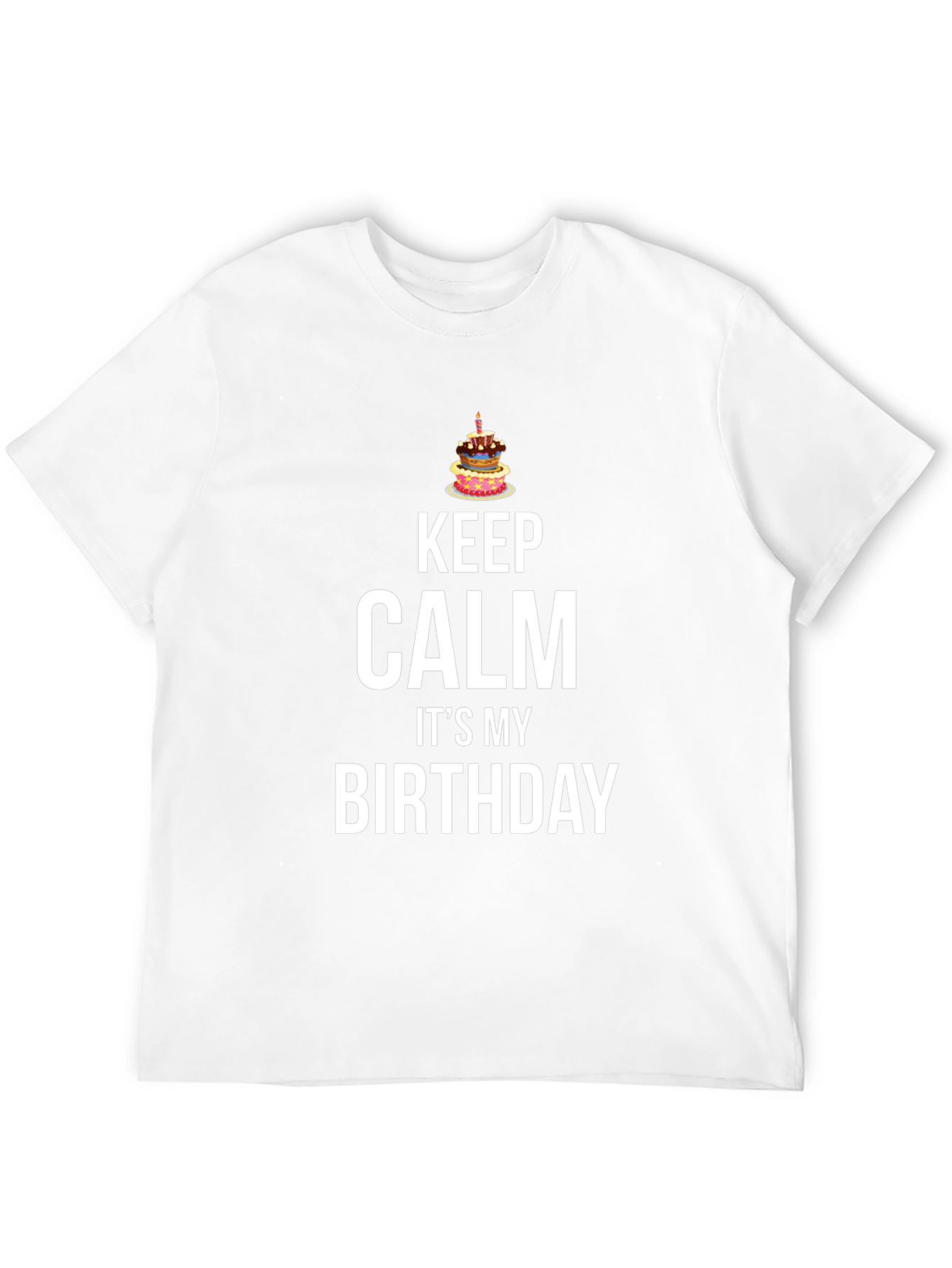Keep Calm Its My Birthday T-Shirt
