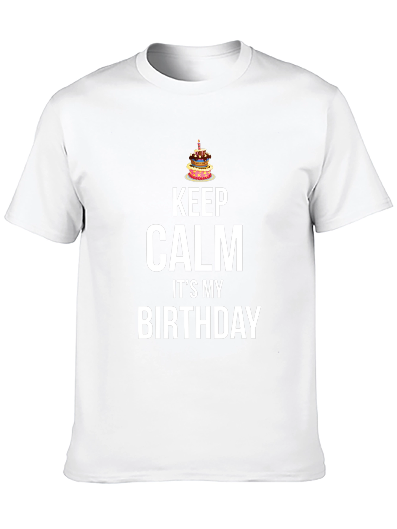 Keep Calm Its My Birthday T-Shirt