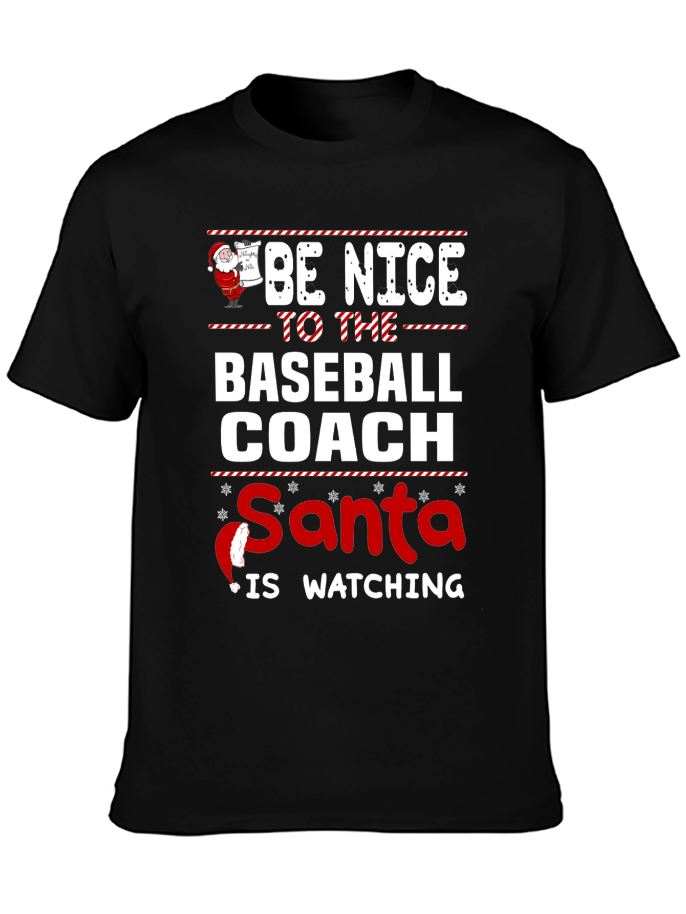 Be Nice to the Baseball Coach - Santa T-Shirt