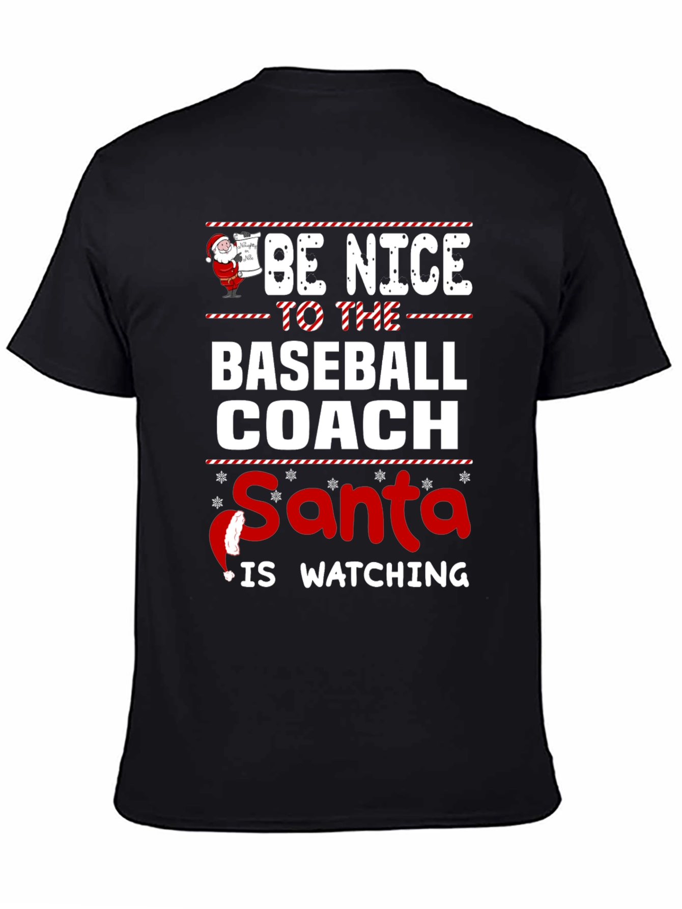 Be Nice to the Baseball Coach - Santa T-Shirt