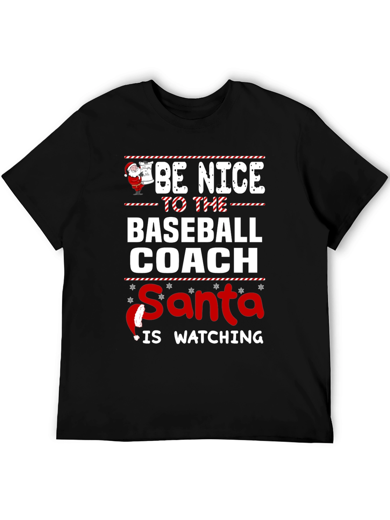 Be Nice to the Baseball Coach - Santa T-Shirt