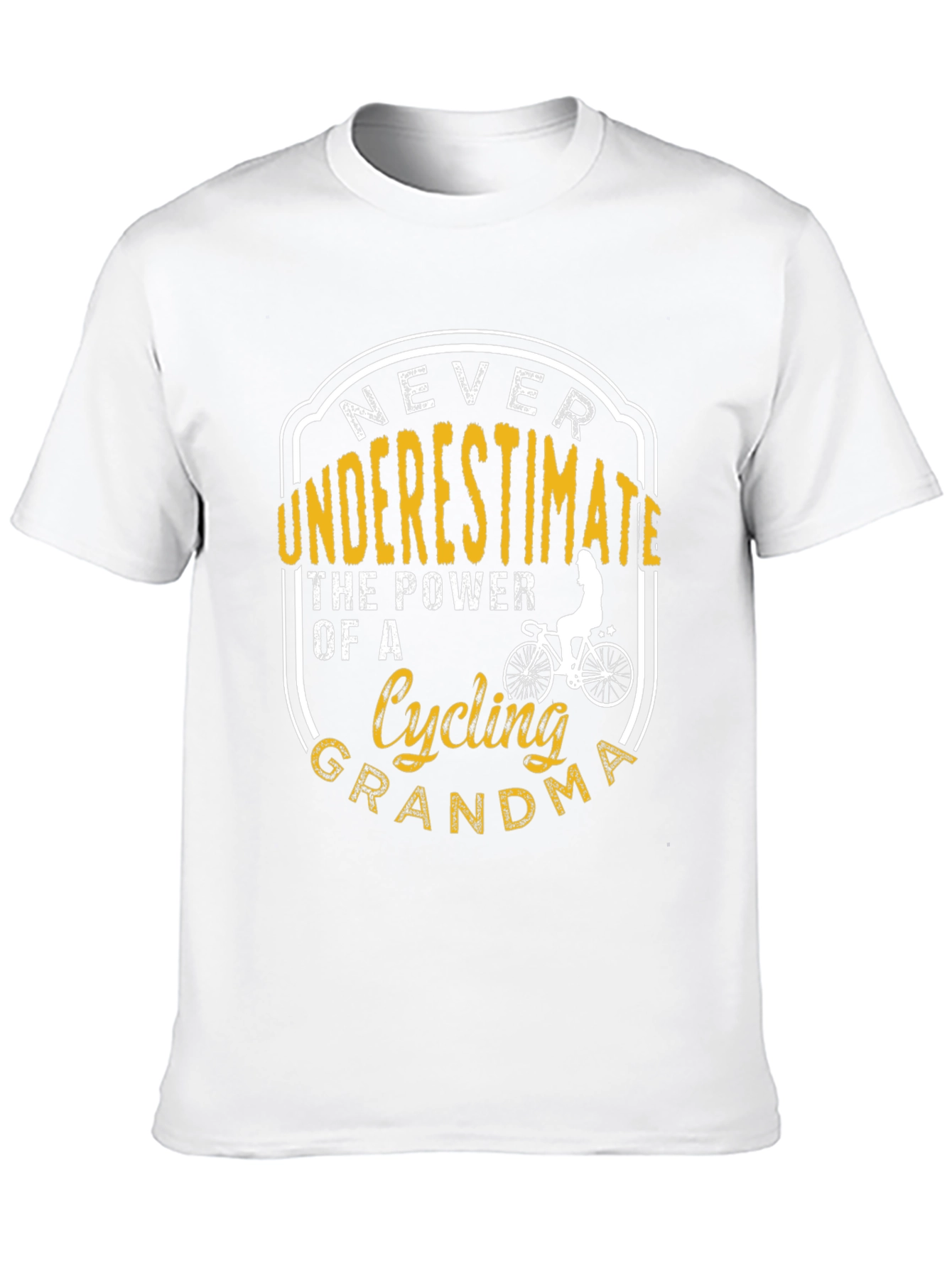 Cycling Grandma T-Shirt: Never Underestimate!