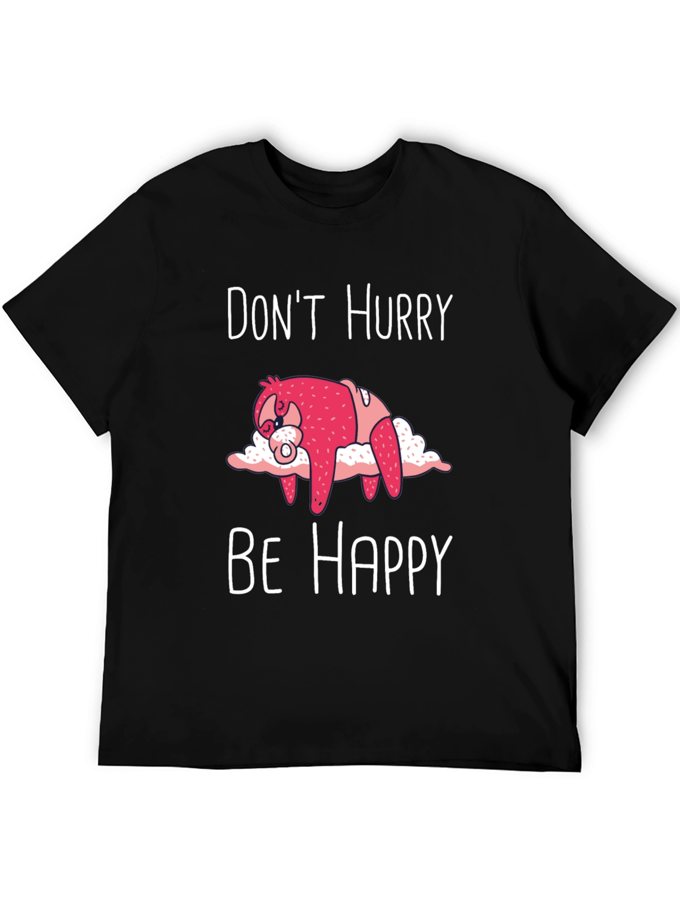Dont Hurry Be Happy Sloth T-Shirt