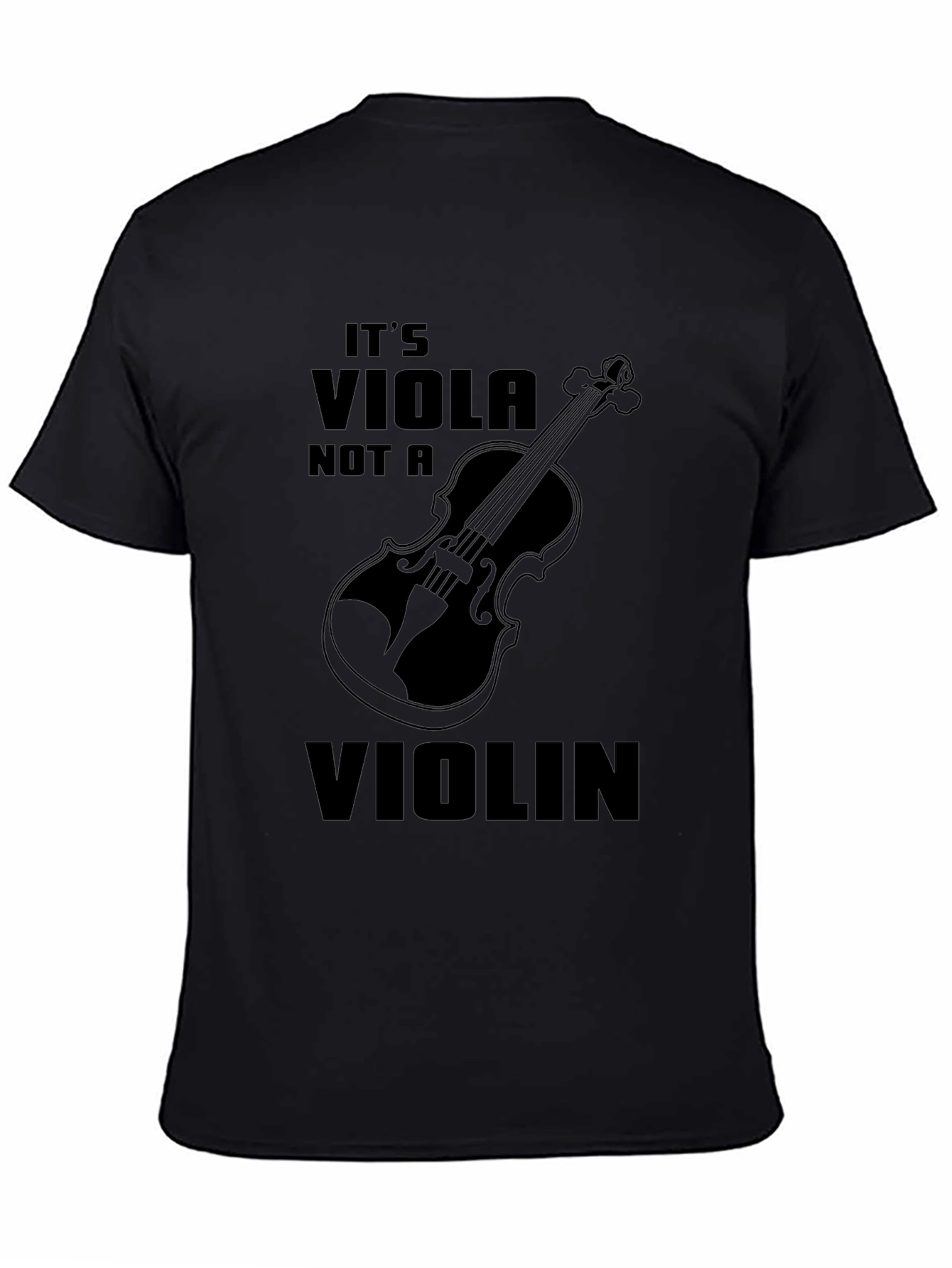 Its a Viola Not a Violin - Musicians T-Shirt