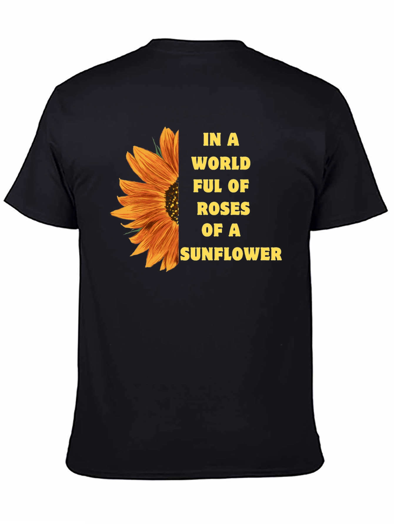 Sunflower T-Shirt - Be a Sunflower
