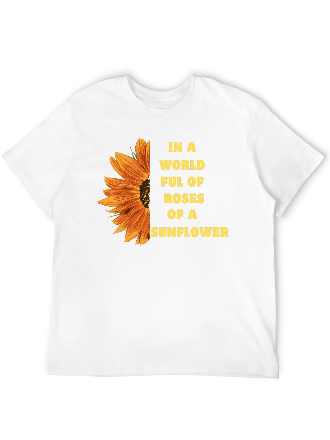 Sunflower T-Shirt - Be a Sunflower