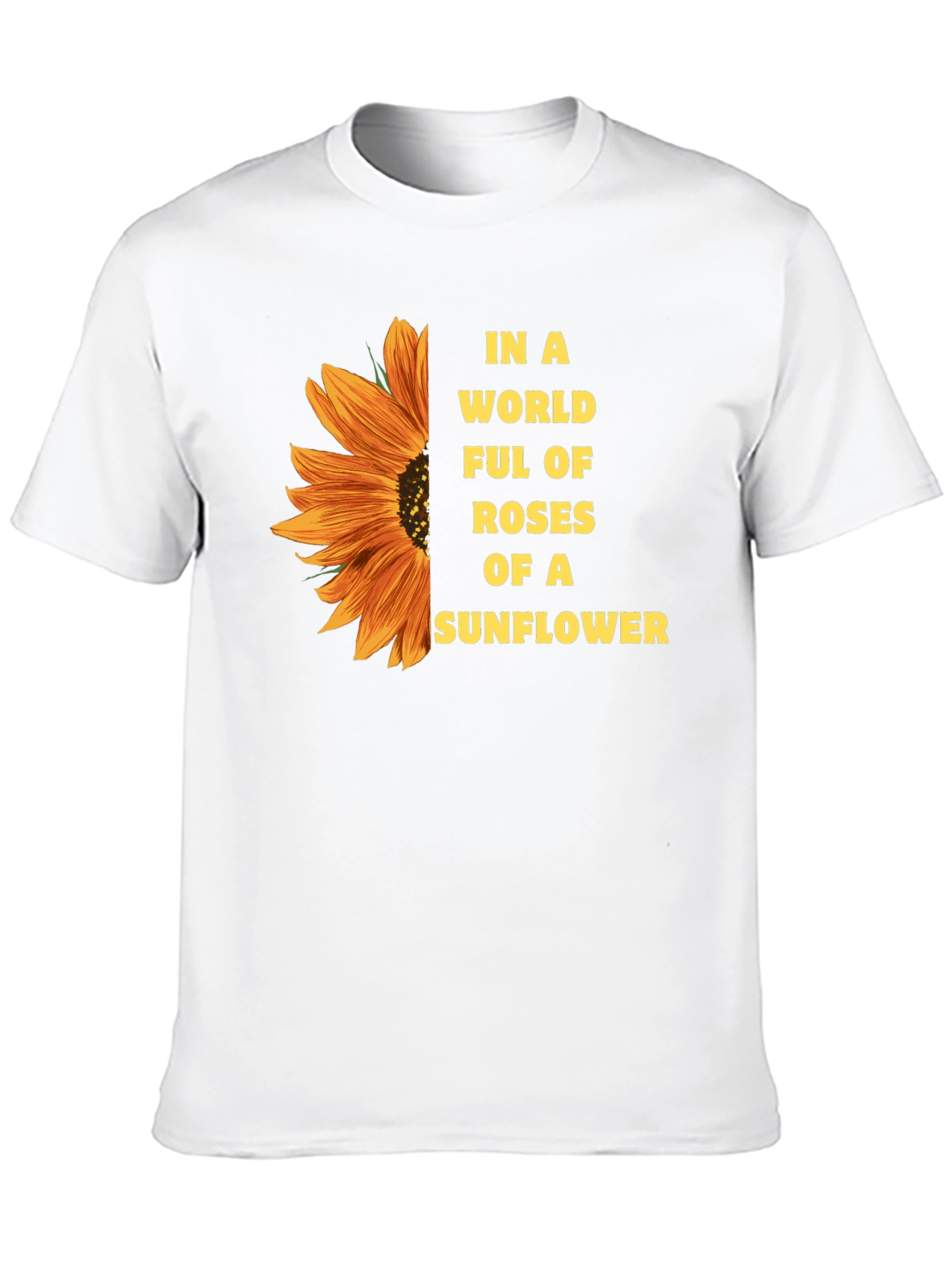 Sunflower T-Shirt - Be a Sunflower