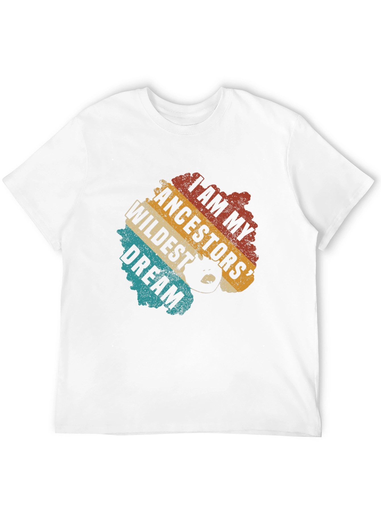 I Am My Ancestors Wildest Dream T-Shirt