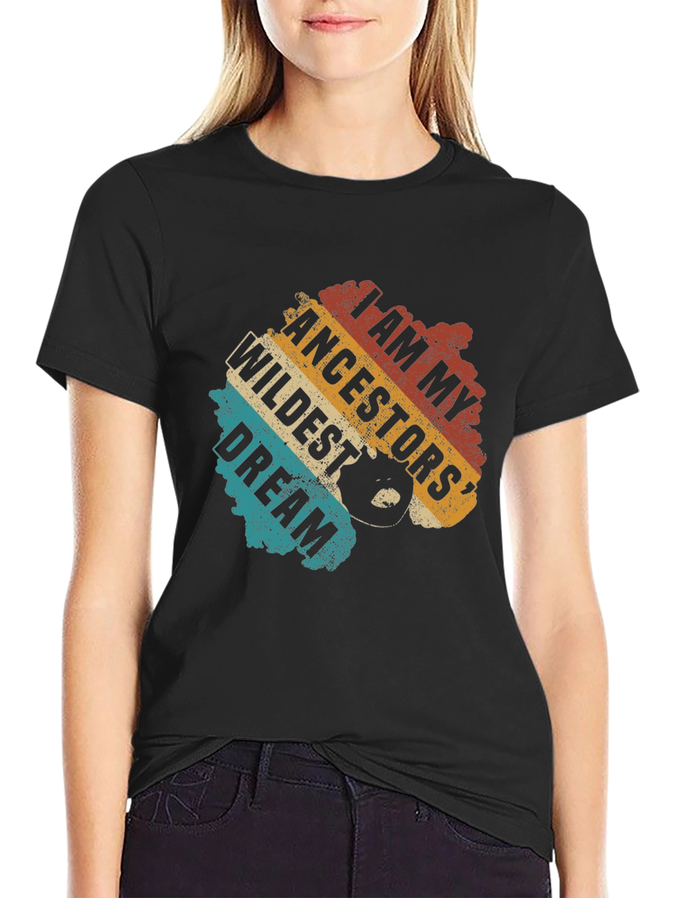 I Am My Ancestors Wildest Dream T-Shirt